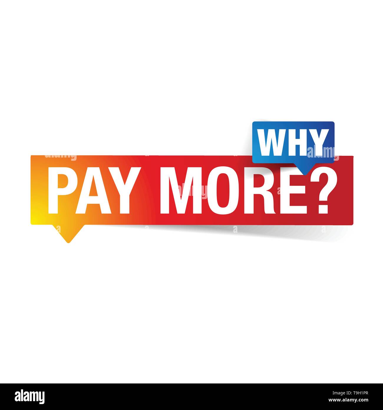 Why pay more sign speech bubble Stock Vector