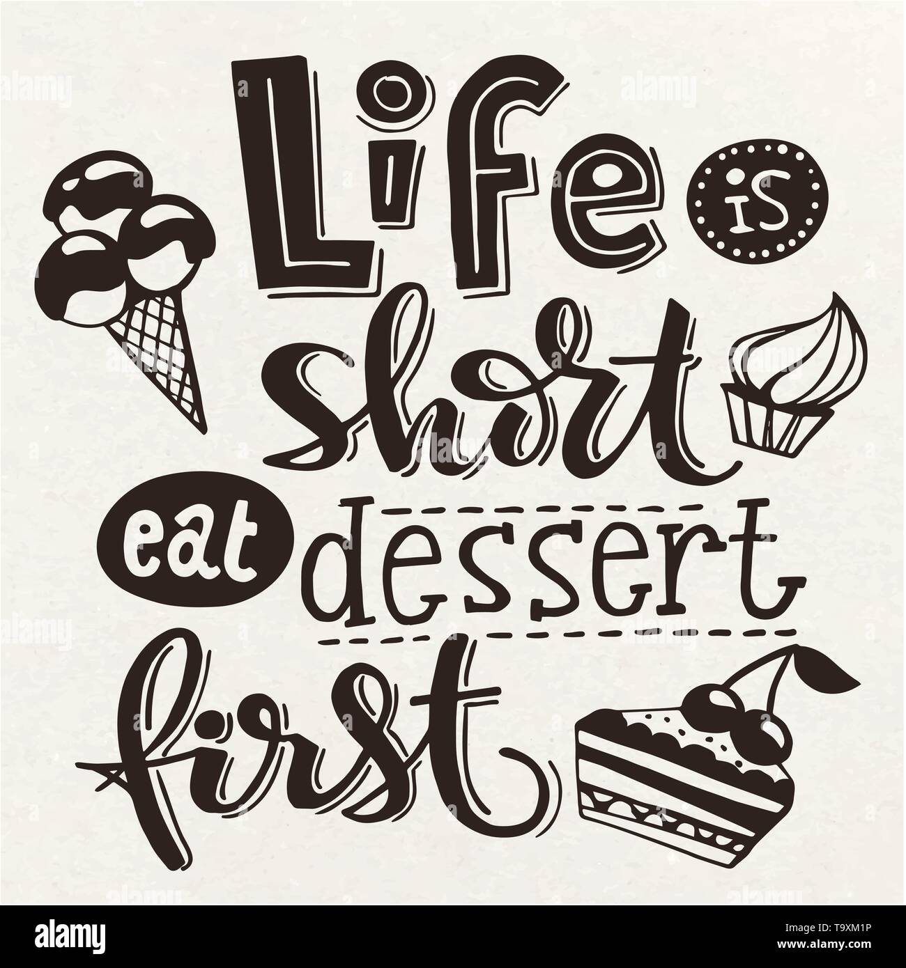 Vector motivational poster with lettering life is short eat dessert first  Stock Vector Image & Art - Alamy