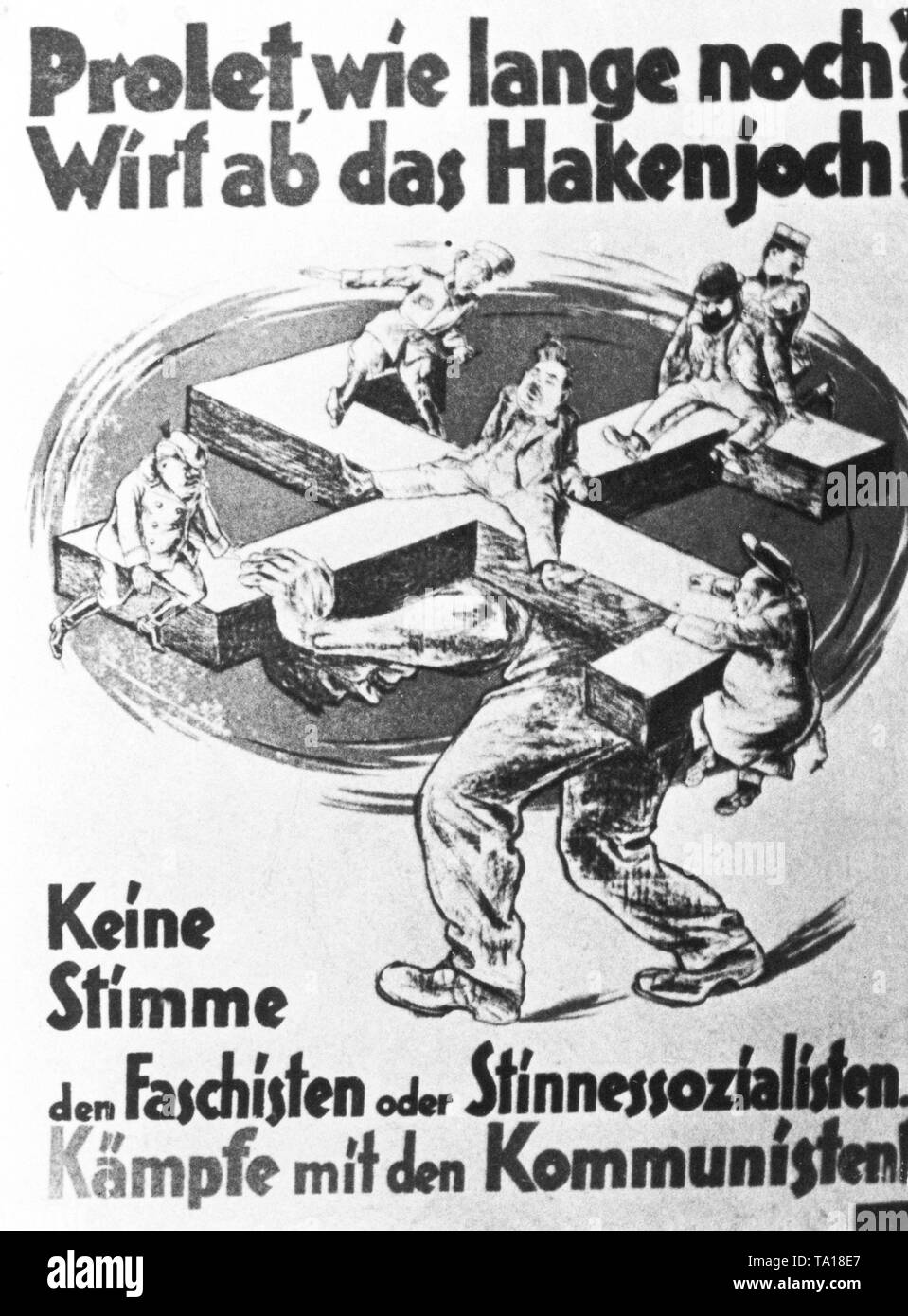 On the poster is a worker carrying a large swastika on his shoulders. On top of it are sitting uniformed men, clerics, Junkers, industrialists and a figure with a crown on his head in the middle. The election appeal reads: 'Prole, how long?' 'Cast off the swastika burden!' No vote to the Fascists or Stinnes Socialists (meaning the SPD). Fight with the Communists!'. Stock Photo