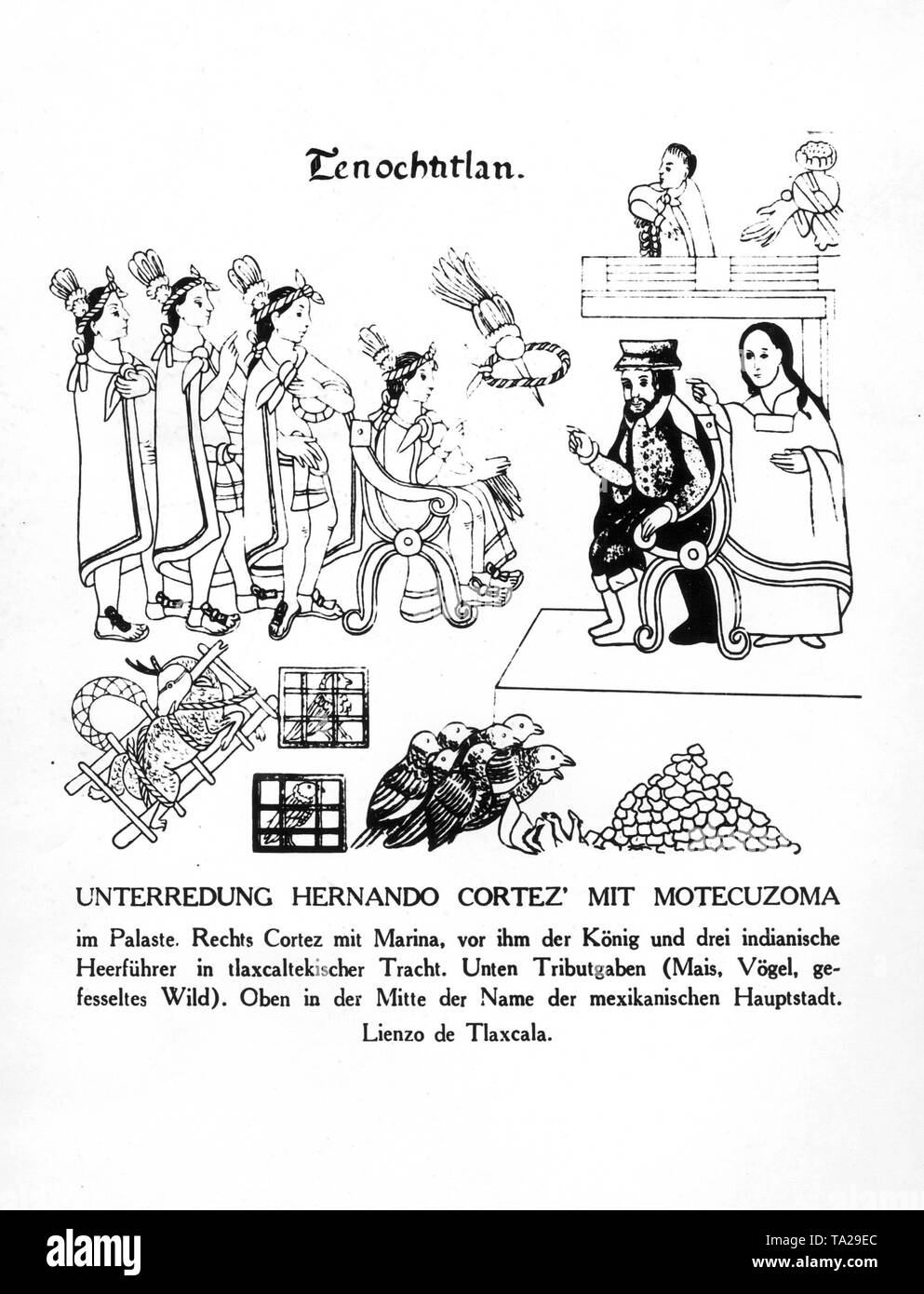 Conversation between Hernando Cortez with Moctezuma in his palace near the Mexican capital of Tenochtitlan. Right, Cortez with the translator Marina, left of him the king and three Indian military leader in Tlaxcaltecan clothes. Down in the picture you can see corn, birds and fettered wild animals as tribute gifts. Stock Photo