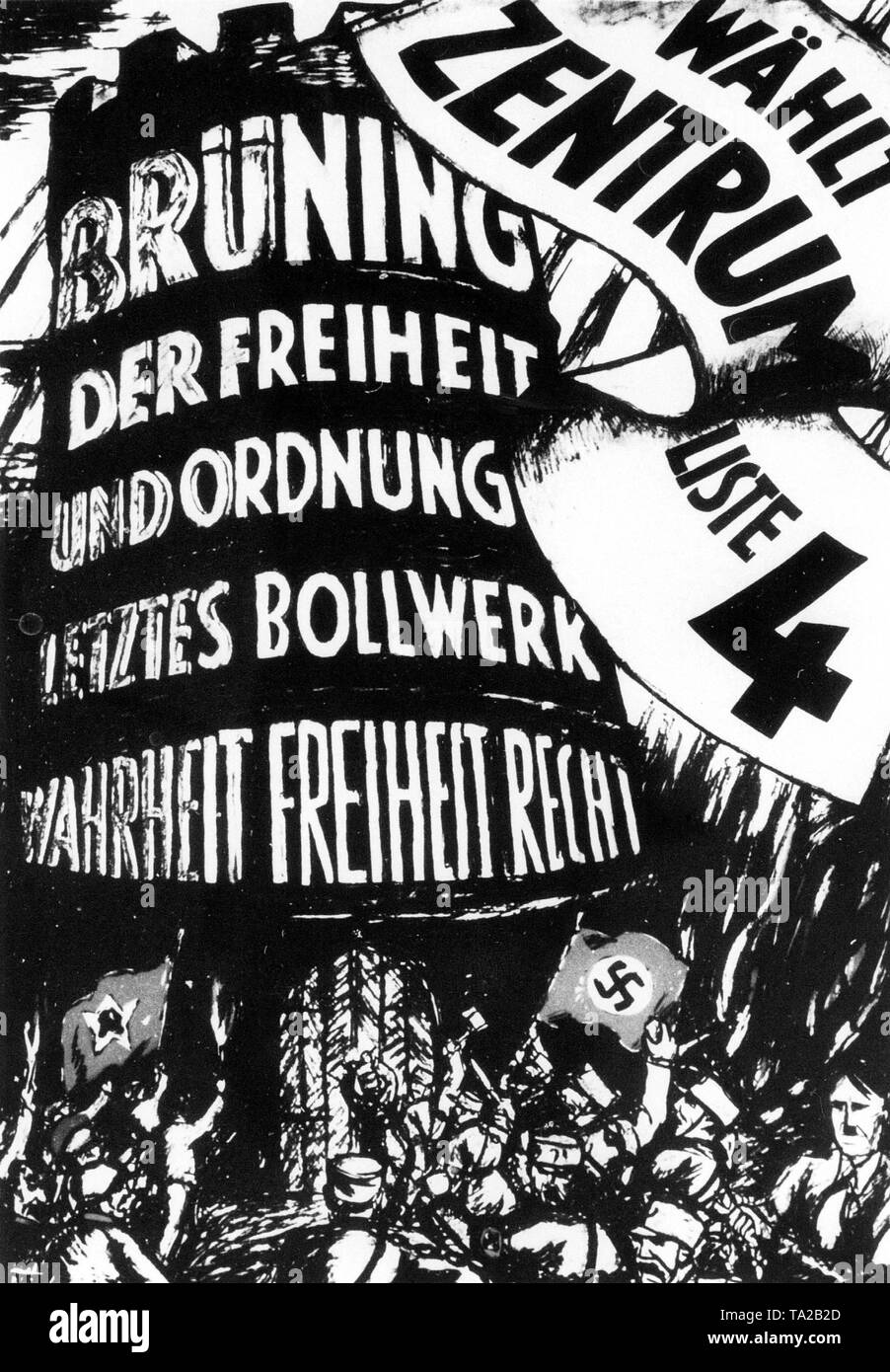 Election poster of the Centre Party: 'Bruening, the last bulwark of freedom and order. Truth, Freedom, Justice'. Extremists try to storm the bulwark. Front right: Adolf Hitler, Nazis. Front left: supporters of the Communist Party. Stock Photo