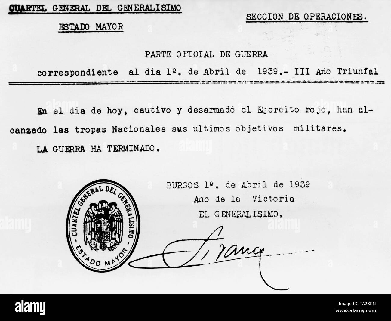 The official declaration of General Franco on April 1, 1939, on the end of the Spanish Civil War. Here is written: the Red troops have capitulated the war is at an end. Stock Photo