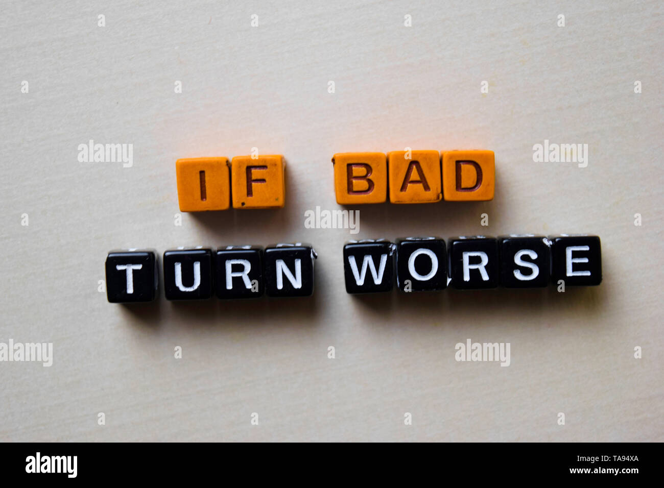 If Bad Turn Worse on wooden blocks. Business and inspiration concept Stock Photo