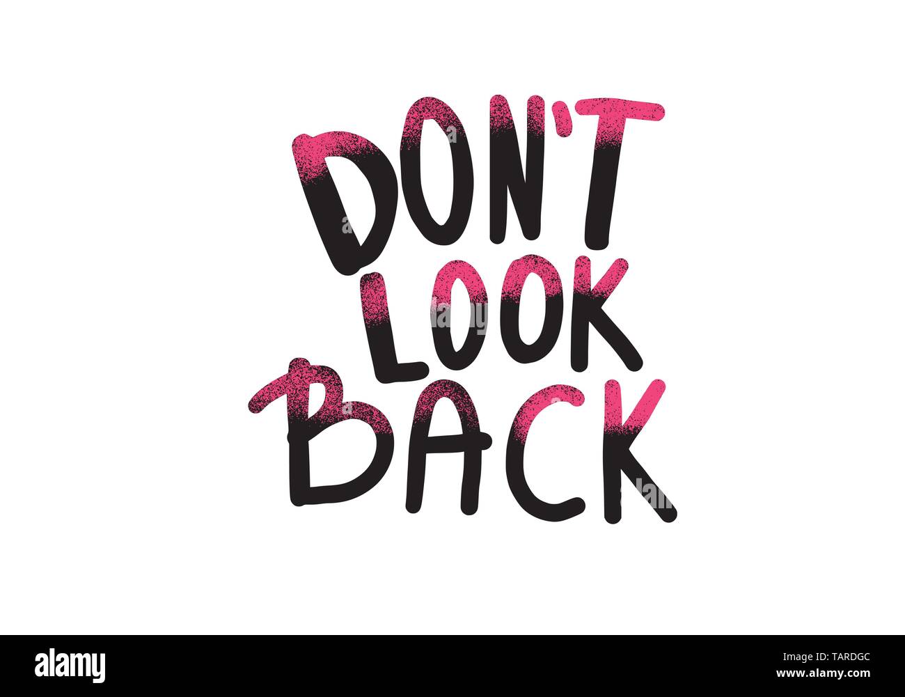 Dont look back quote isolated. Poster template with handwritten