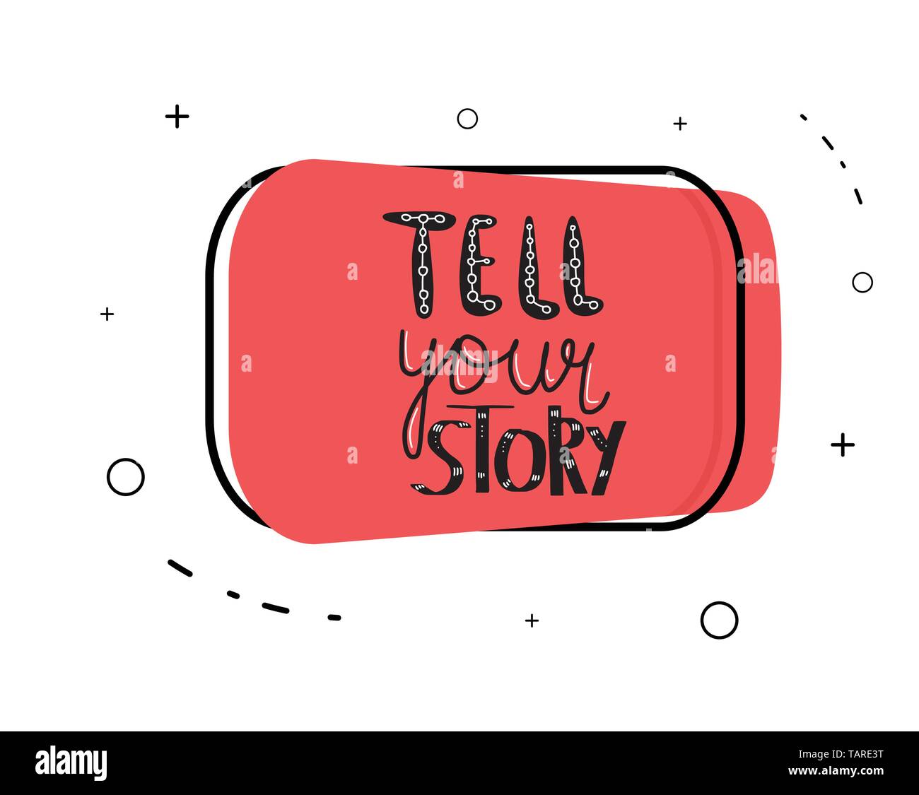 Tell Your Story Handwritten Lettering With Decoration Badge Vector Template With Quote Color Illustration Stock Vector Image Art Alamy