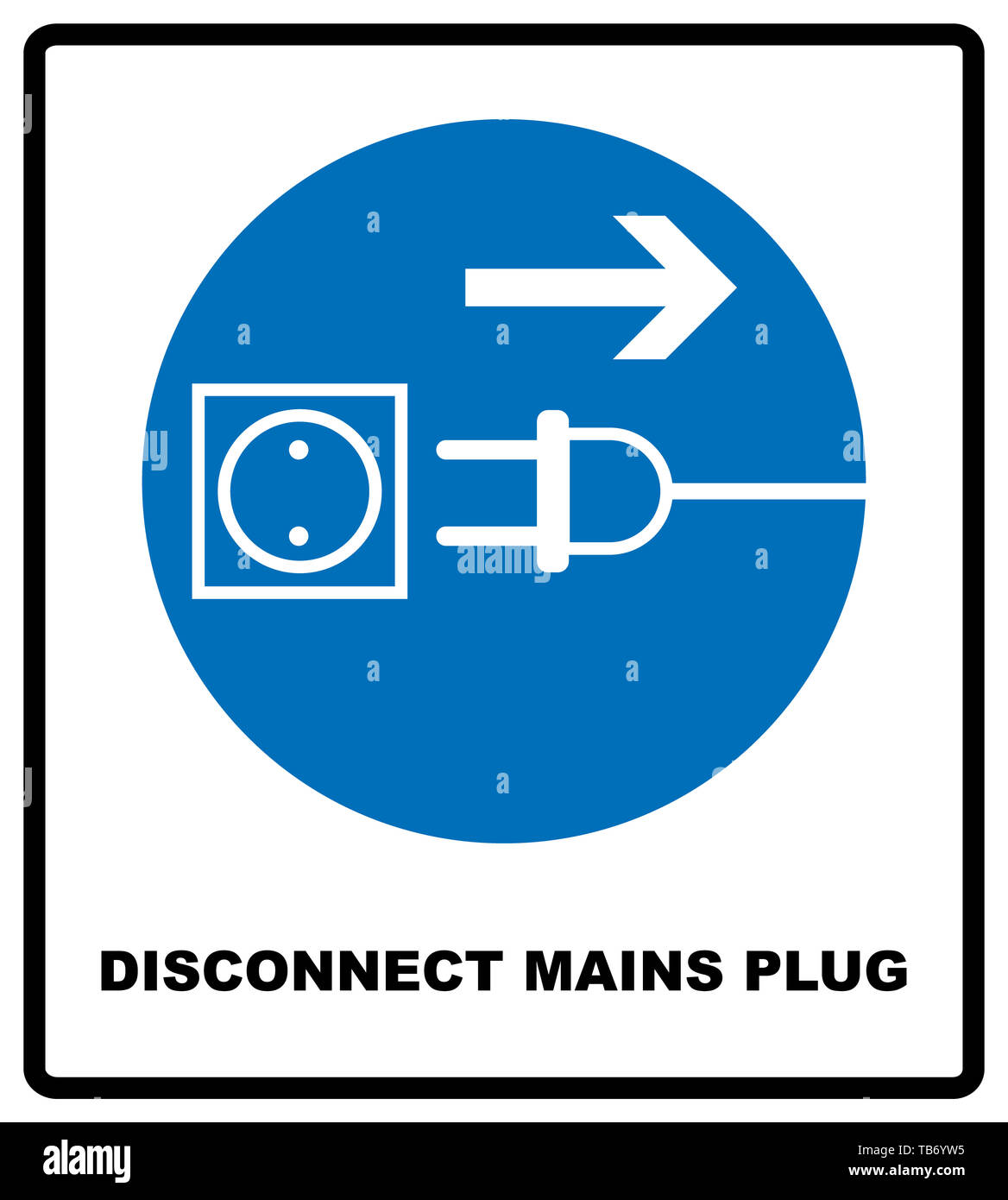 Disconnect mains plug from electrical outlet sign. Blue mandatory