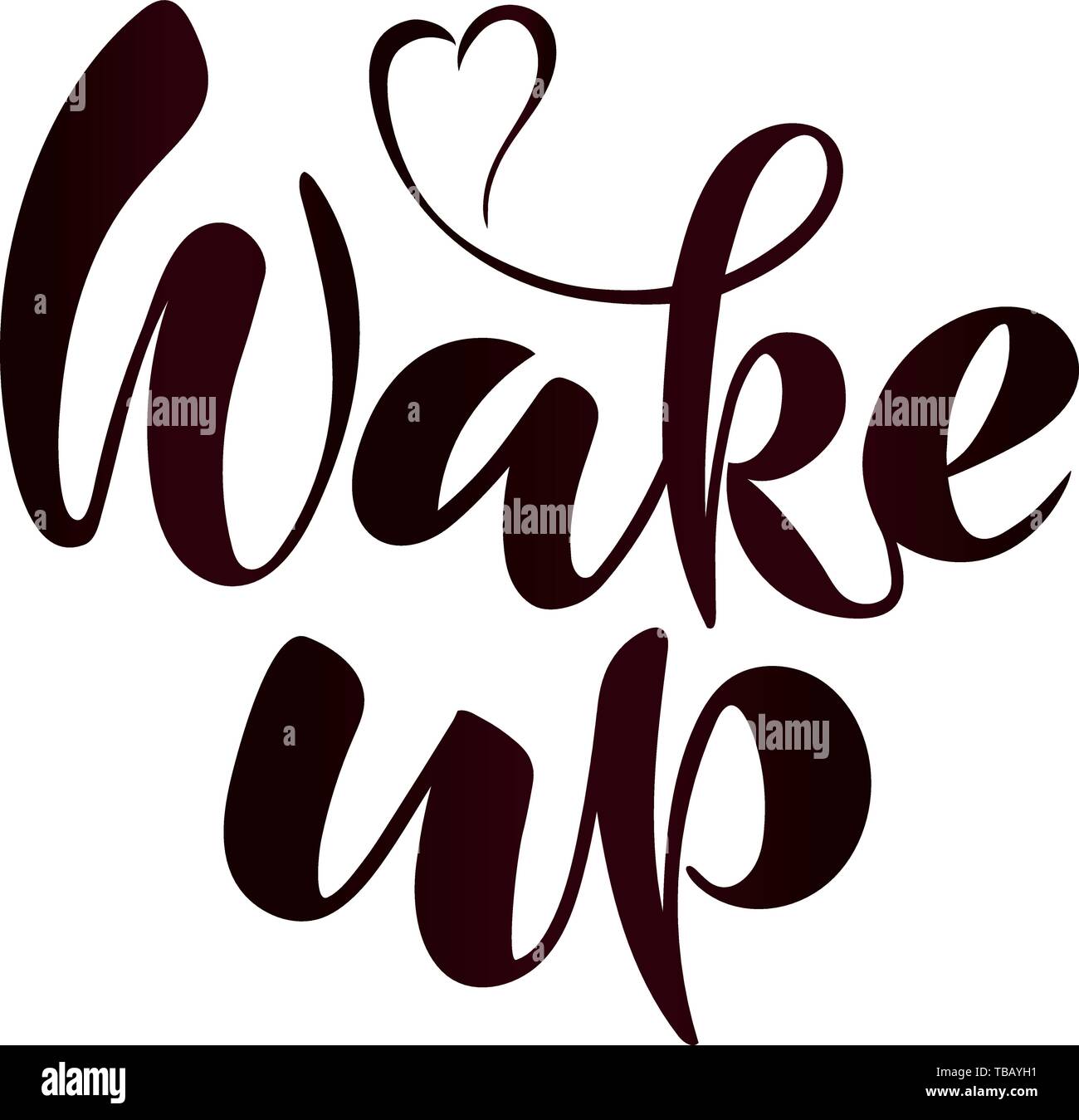 Vector illustration with handwritten phrase Wake up Stock Vector Image