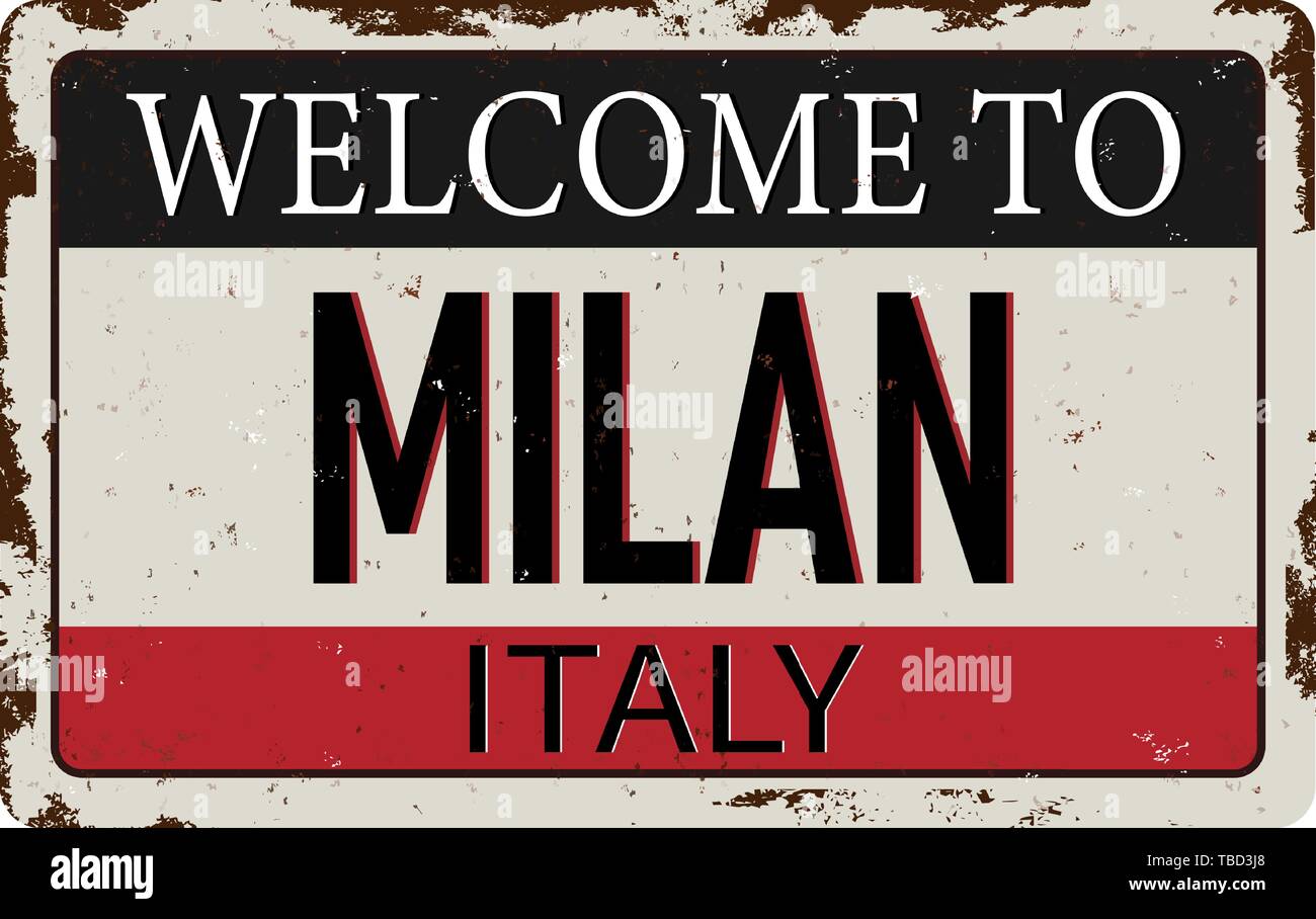 Welcome to Milan Italy Antiques vintage rusty metal sign on a white background vector illustration Stock Vector