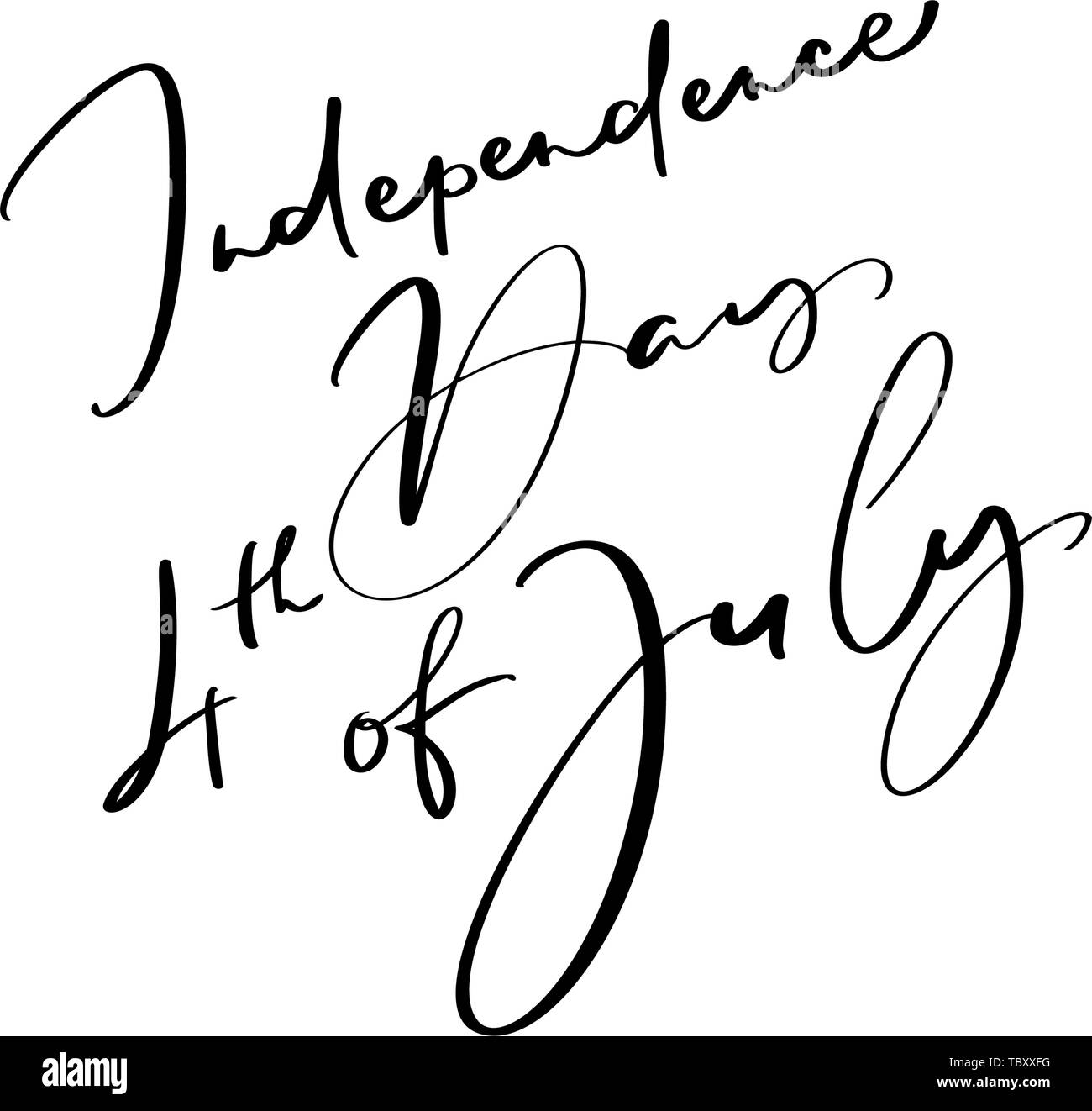 Hand drawn vector lettering text Independence Day 4 th July ...