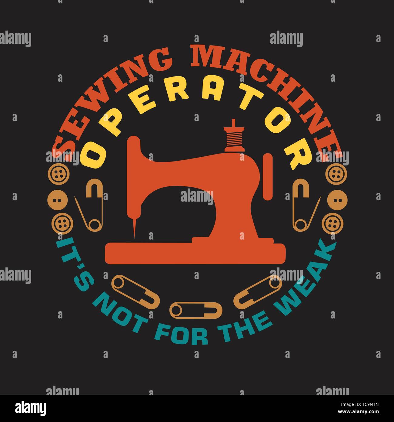 Sewing Quote and saying. Sewing machine operator it s not for the weak