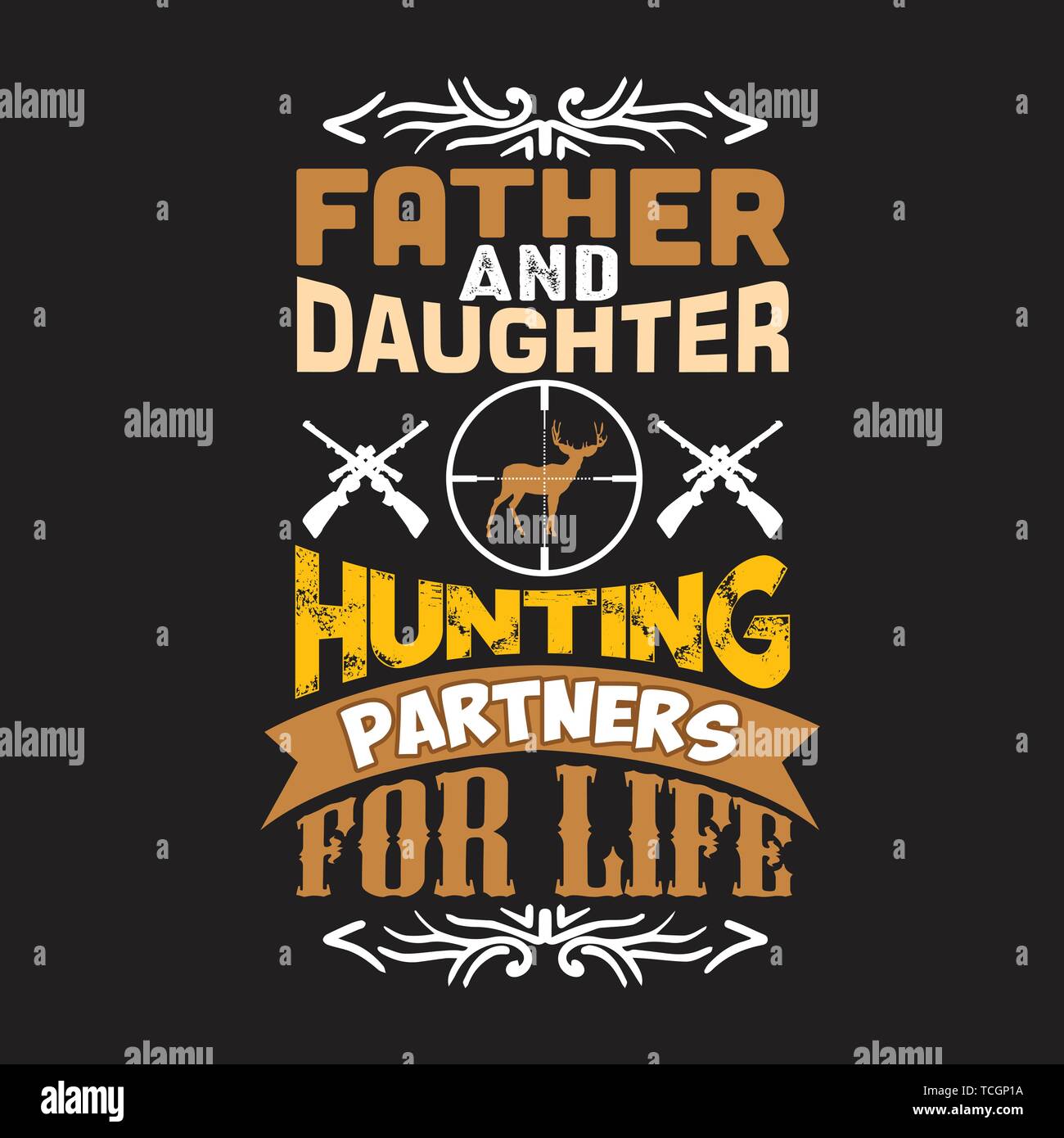 Hunting Quote and saying. Father and daughter Hunting partners for life