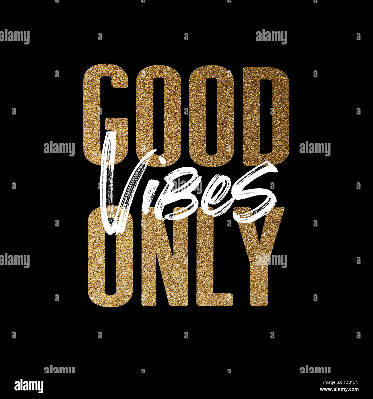 Good Vibes Only Gold And White Inspirational Motivation Quote Stock Photo Alamy