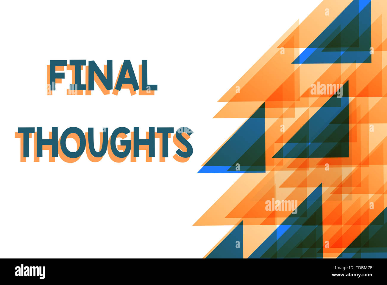 Conceptual hand writing showing Final Thoughts. Concept meaning the ...