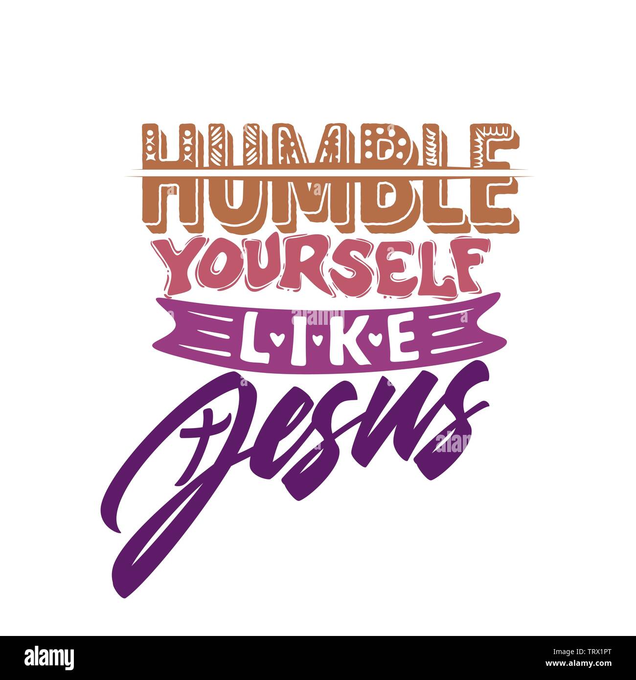 Christian typography, lettering and illustration. Humble yourself like