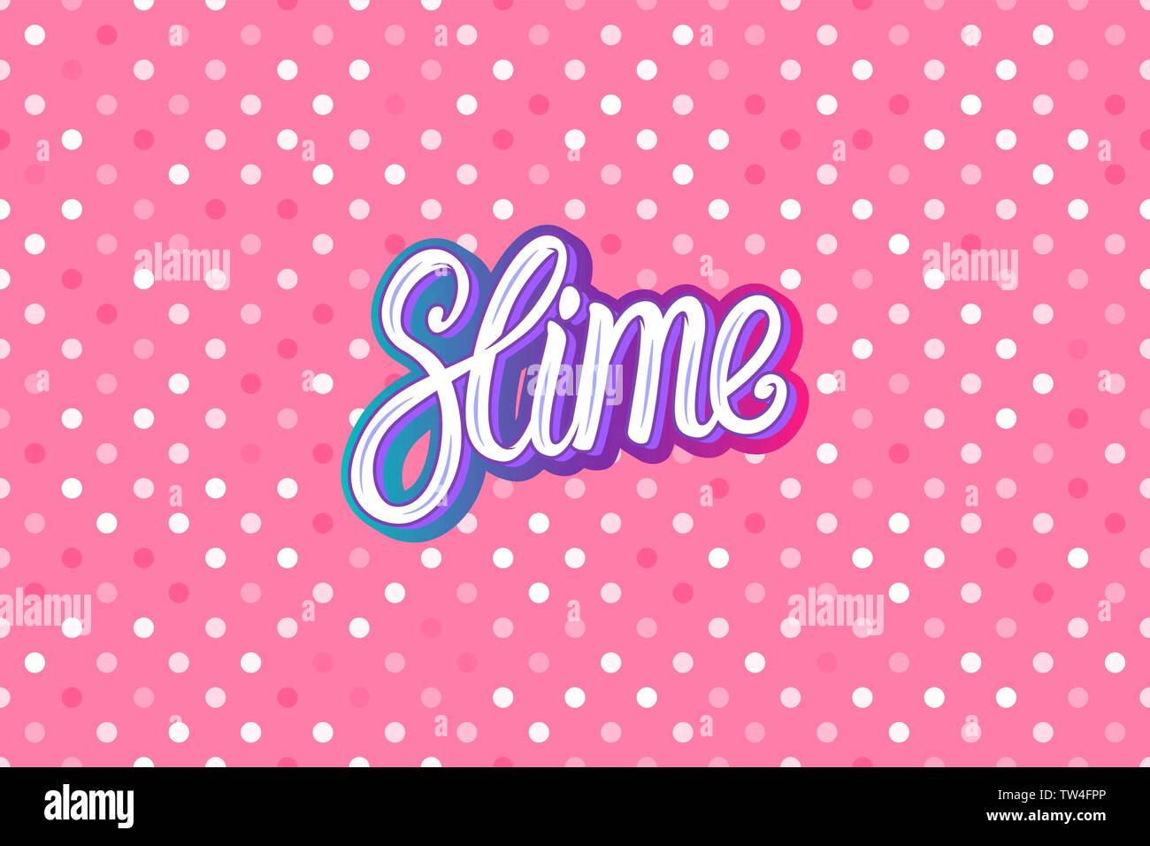 Slime lettering inscription. Pink polka dot texture. Wide Seamless ...