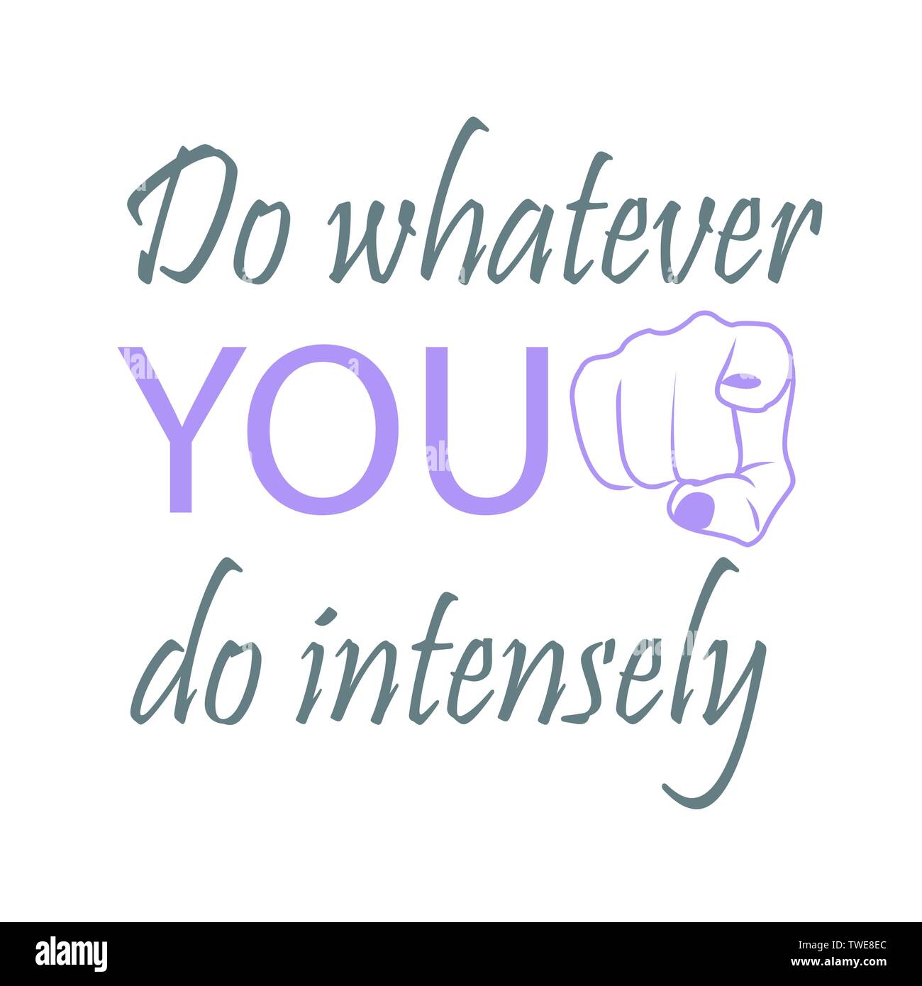 Do whatever YOU do intensely motivational quote to inspire Stock