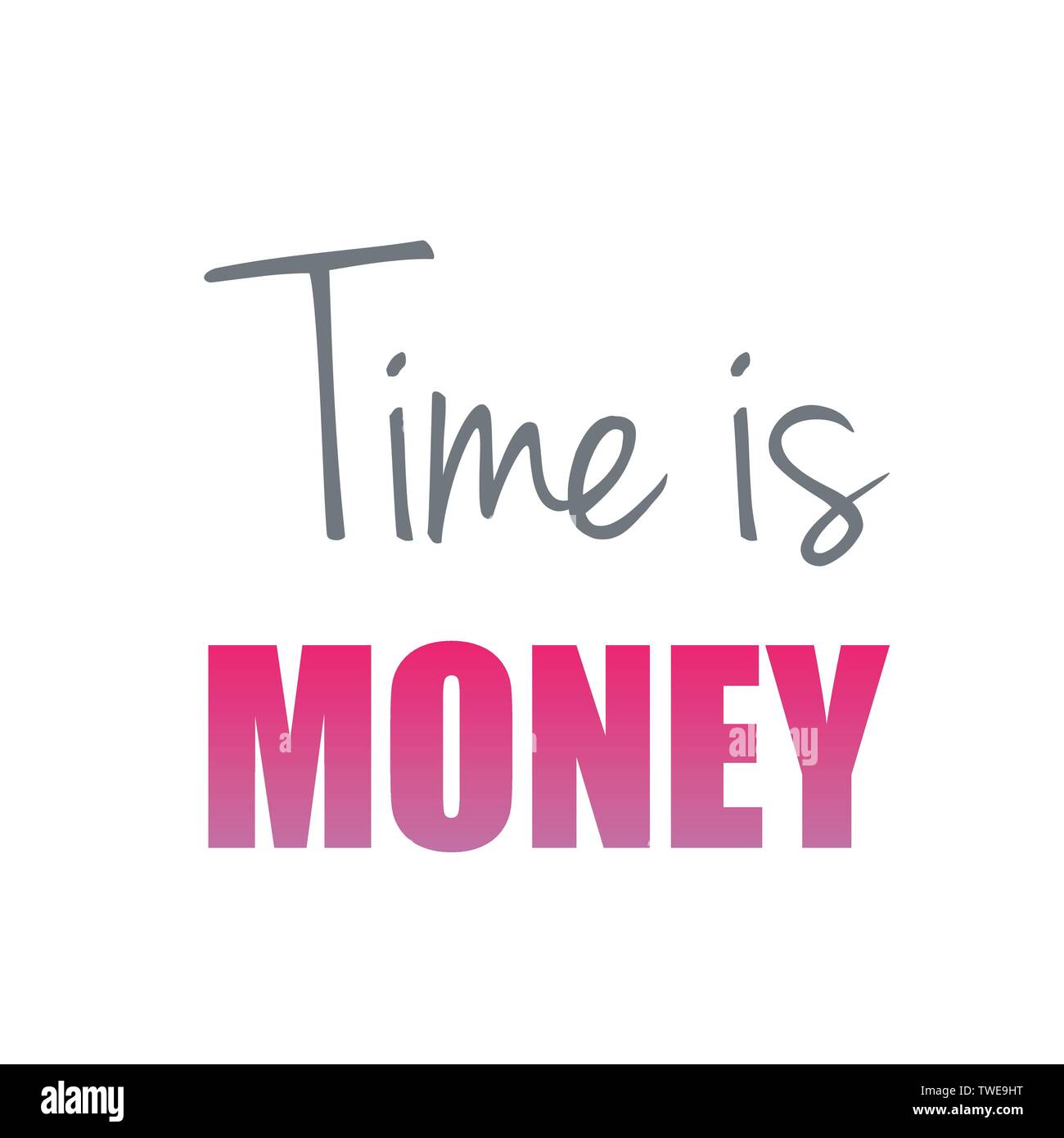 Time is money- Old English proverb to show the value of time Stock Vector