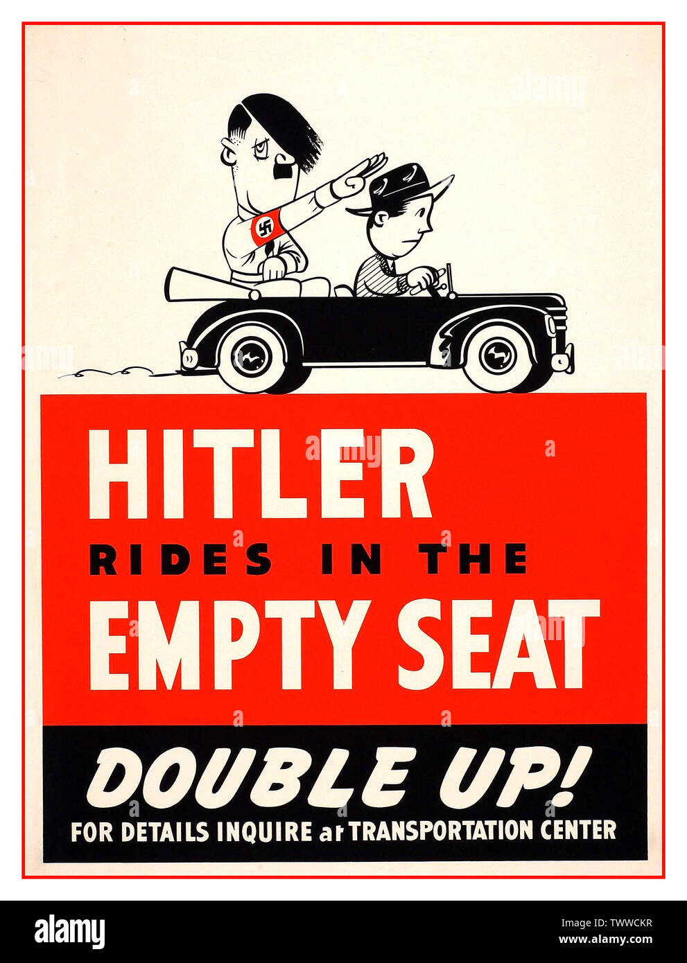 Vintage WW2 American Propaganda Poster Cartoon “Hitler rides in the Empty Seat” Poster promoting car share schemes (1943, USA) World War II Second World War Stock Photo