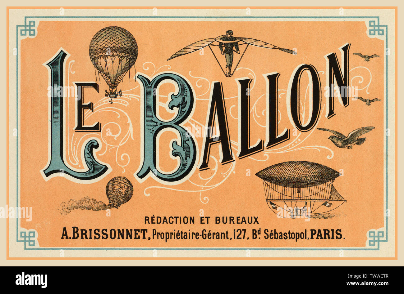 Vintage 1880’s poster for French aeronautical journal “Le  Ballon' and the various types of flight of an ornithopter, early balloons and an airship. Text on verso advertises a balloon merchant: 'A. Brissonnet” rubber balloons, to inflate gas ... with printed and colored drawings from 30 cm in circumference up to 4 meters ... balloons for ascents from 200 to 2,000 cubic meters, able to carry from one to eight people. ' Chromolithograph, Paris, ca. 1883. Stock Photo