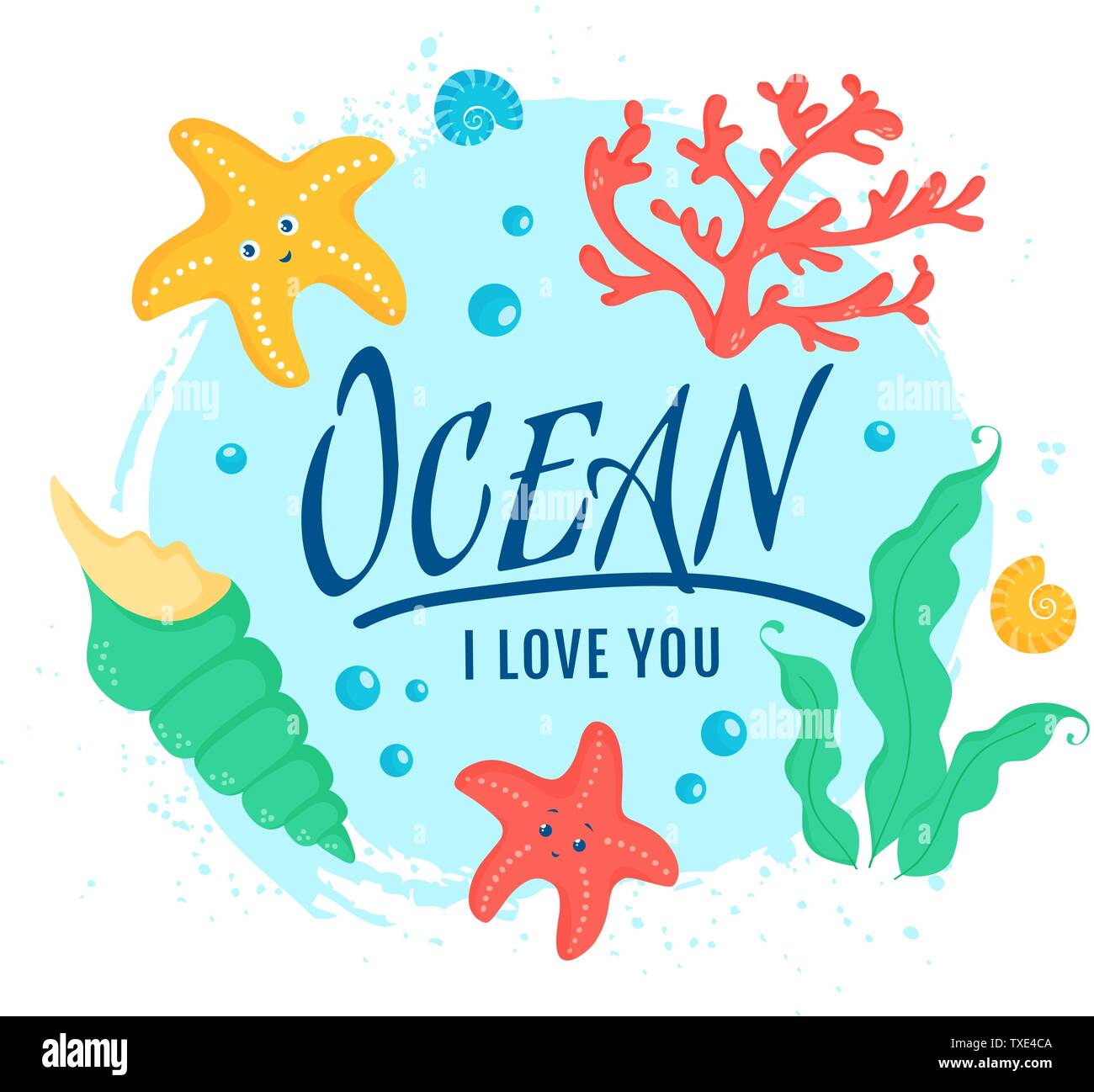 Ocean I love you. Banner with cute sea animals and plants - starfishes, shells, coral and seaweeds. Vector illustration for poster, card, kids apparel Stock Vector