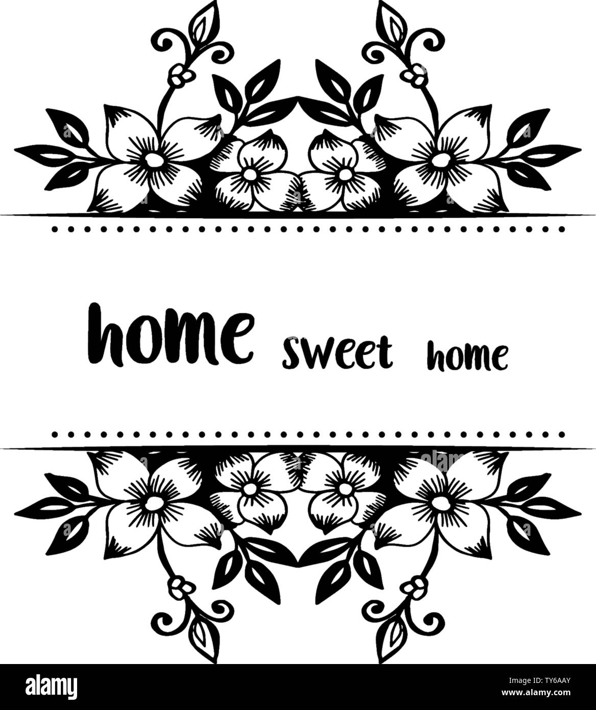 Vector illustration beautiful flower frame for decoration of home sweet
