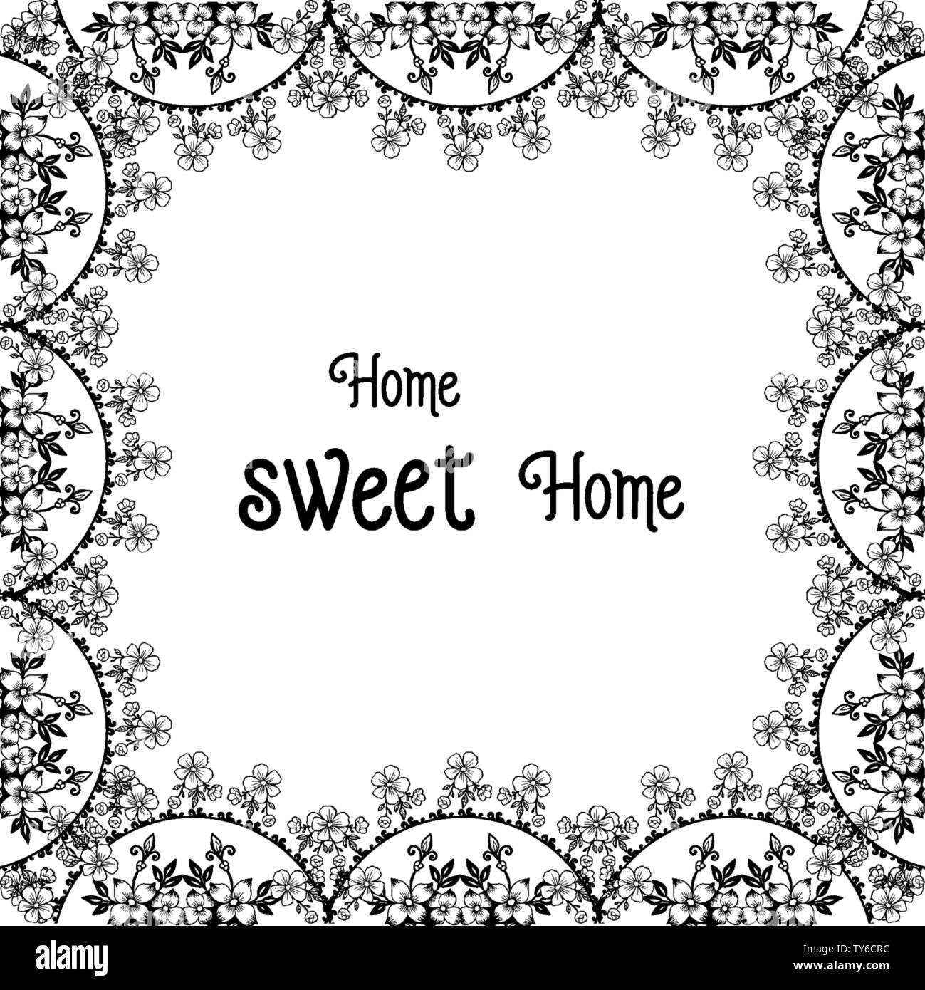 Vector illustration modern flower frame with design of home sweet home ...