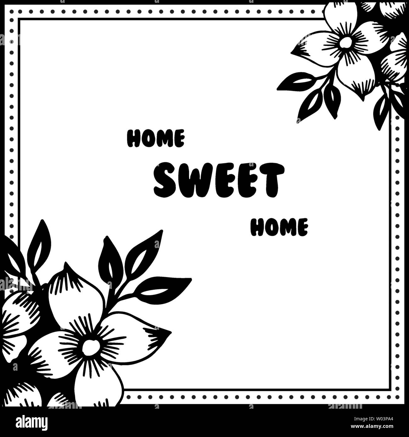 Vector illustration writing home sweet home with design flower frame