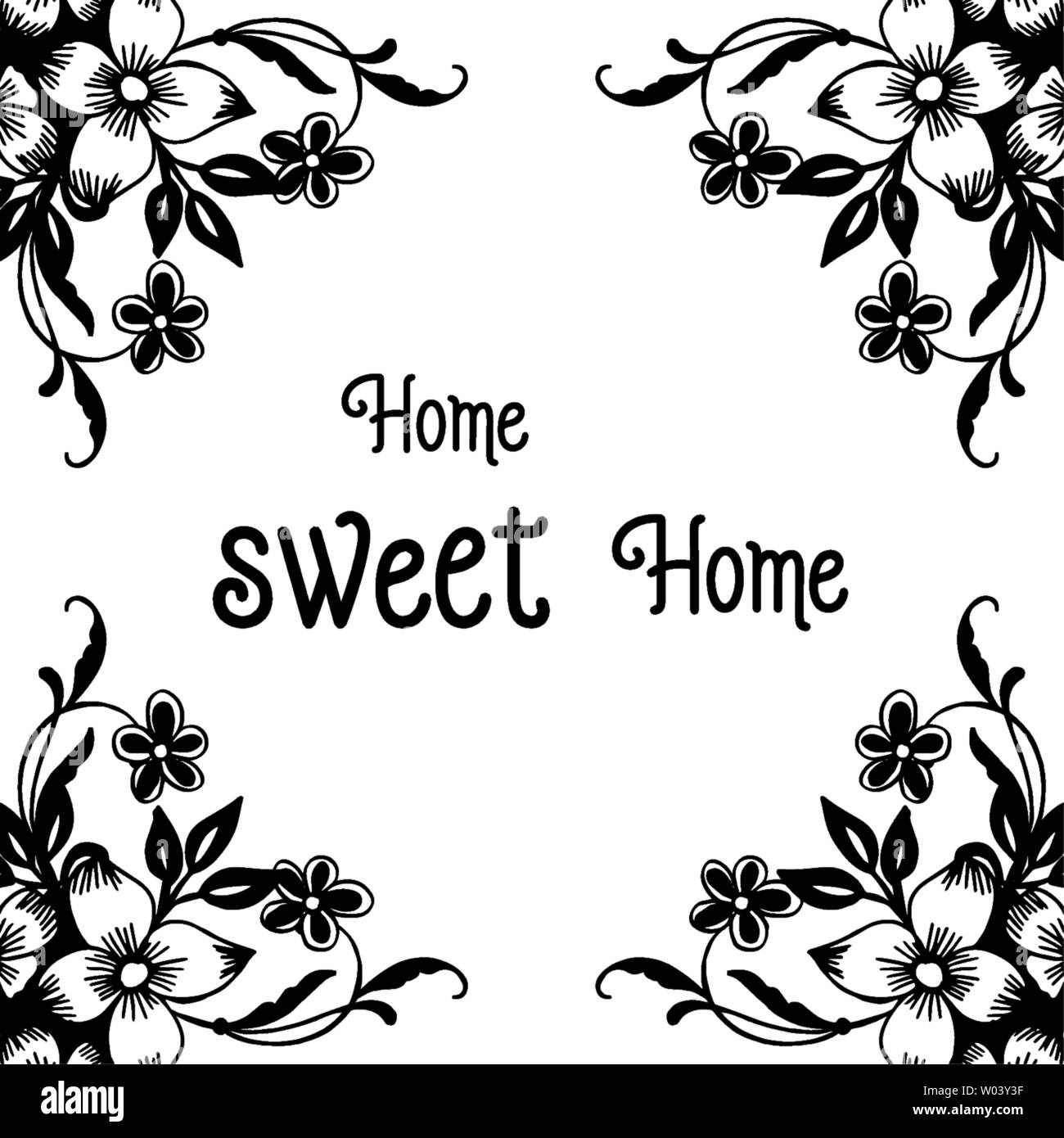 Vector illustration decoration flower frame with card of home sweet ...
