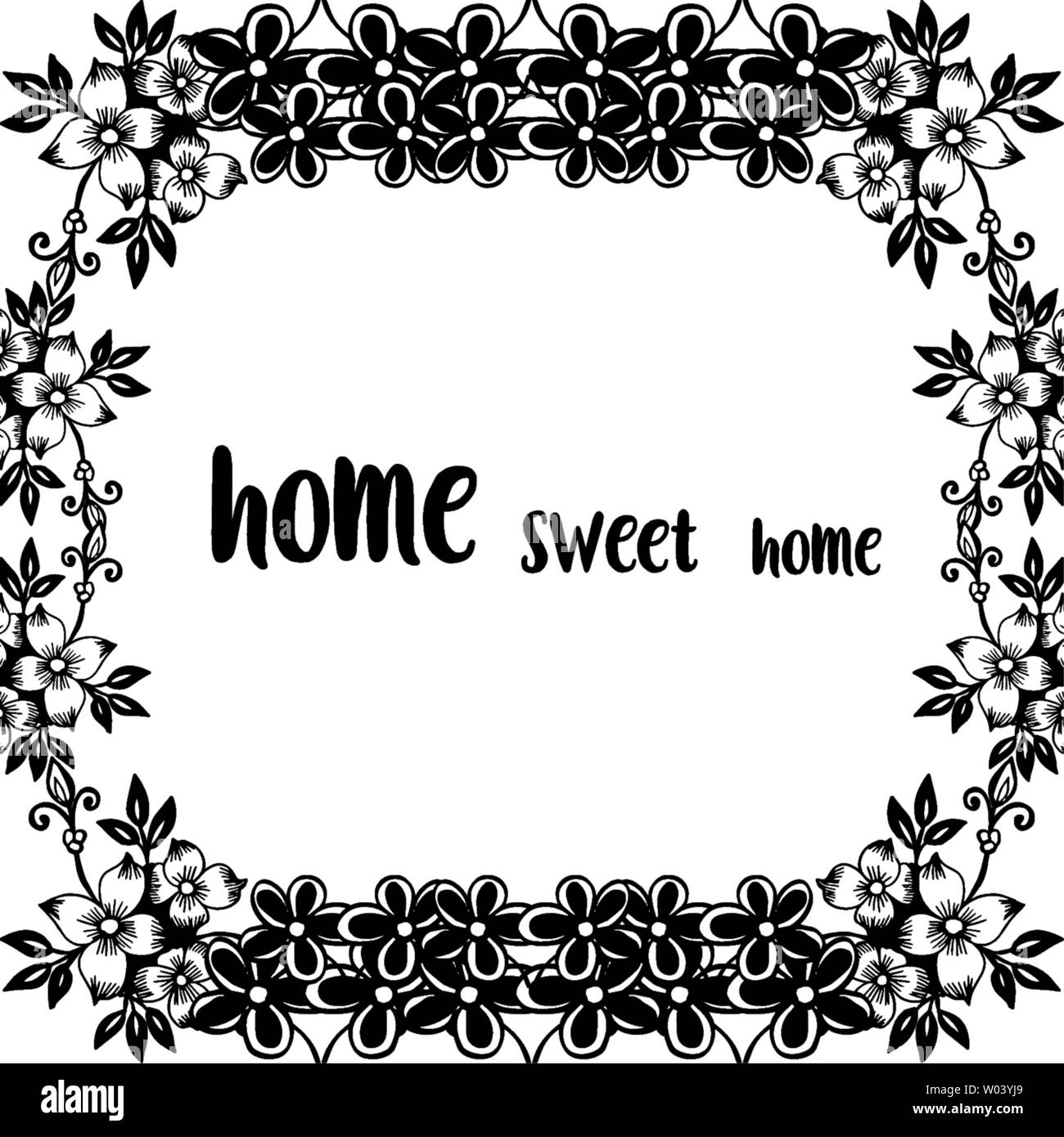 Vector illustration decoration flower frame with card of home sweet ...