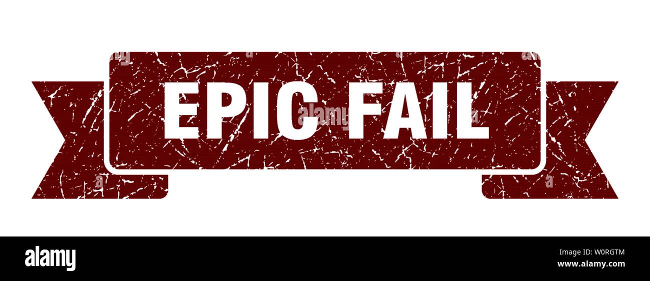 epic fail grunge ribbon. epic fail sign. epic fail banner Stock Vector ...