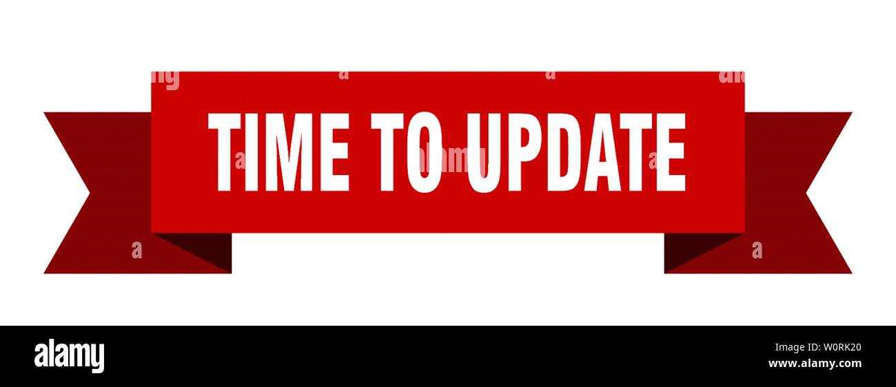 time to update ribbon. time to update isolated sign. time to update ...