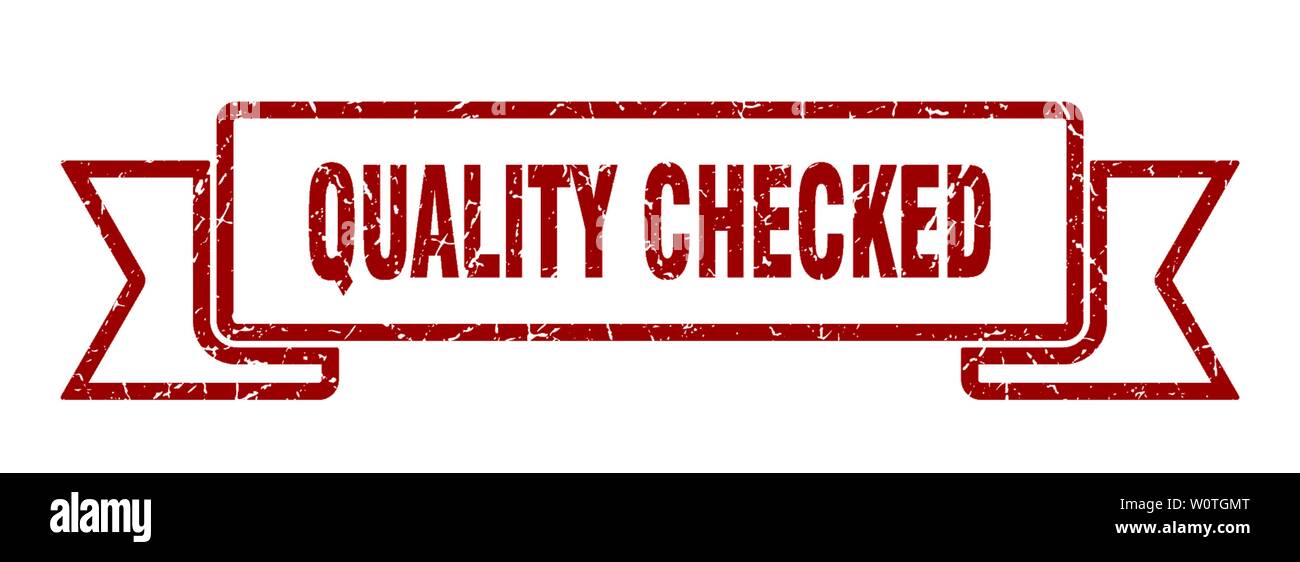 quality checked grunge ribbon. quality checked sign. quality checked ...