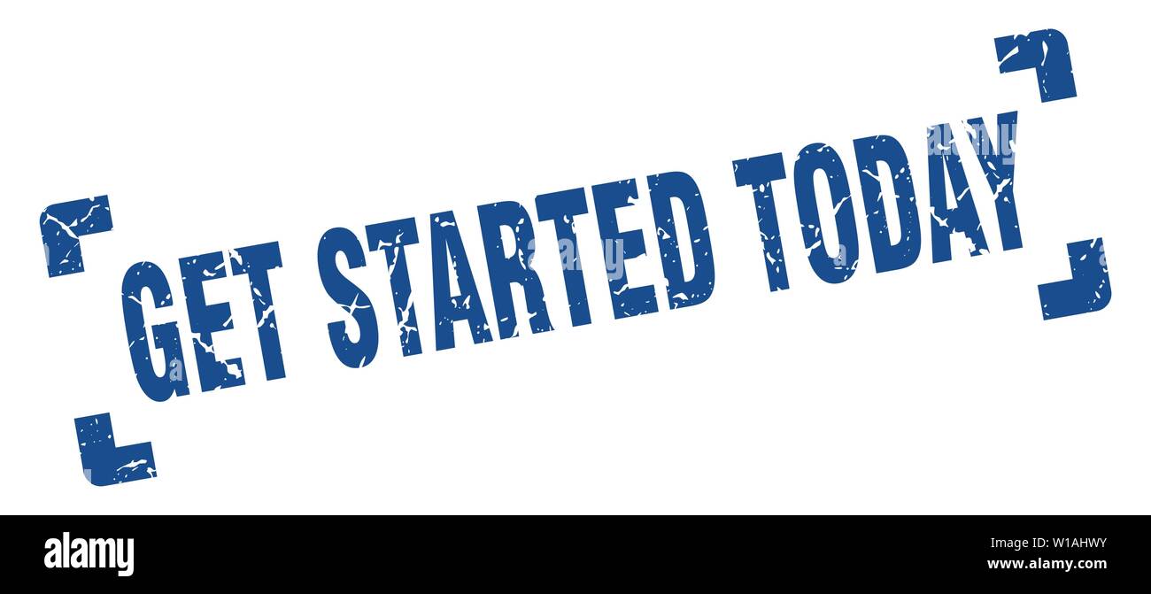 get started today stamp. get started today square grunge sign. get started today Stock Vector