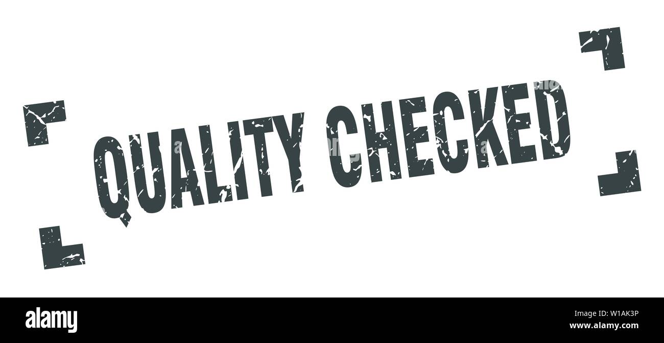 quality checked stamp. quality checked square grunge sign. quality ...