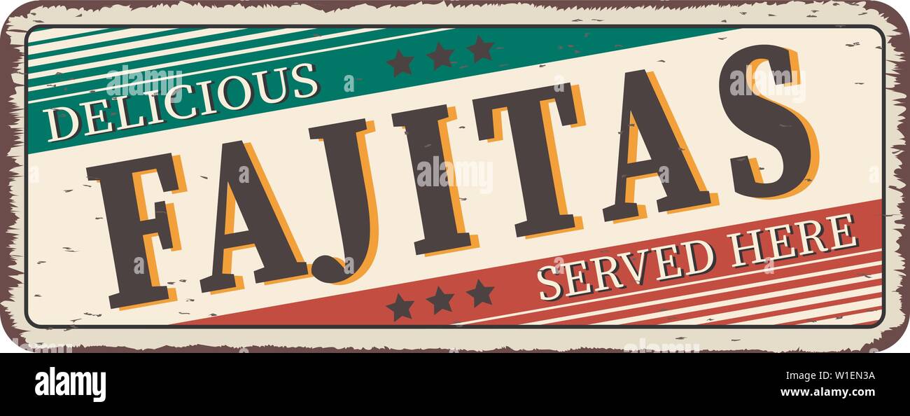 Vintage Style Vector Metal Sign - FAJITAS - Grunge effects can be easily removed for a brand new, clean design. Stock Vector