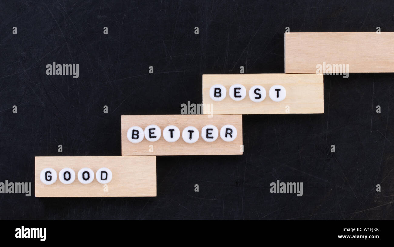 Good - Better - Best. On the black bacground Stock Photo - Alamy