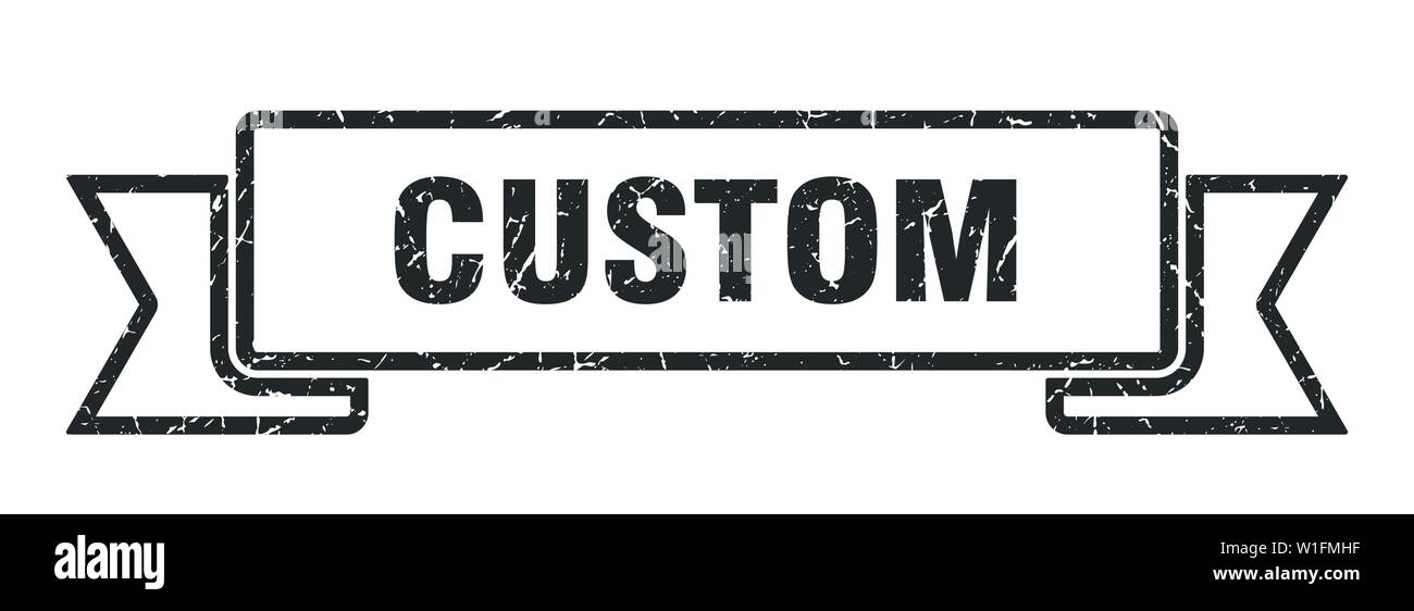 custom grunge ribbon. custom sign. custom banner Stock Vector Image ...