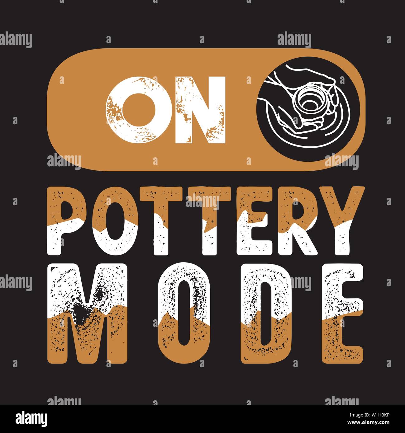 Pottery Quote and saying. on pottery mode Stock Vector Image & Art Alamy
