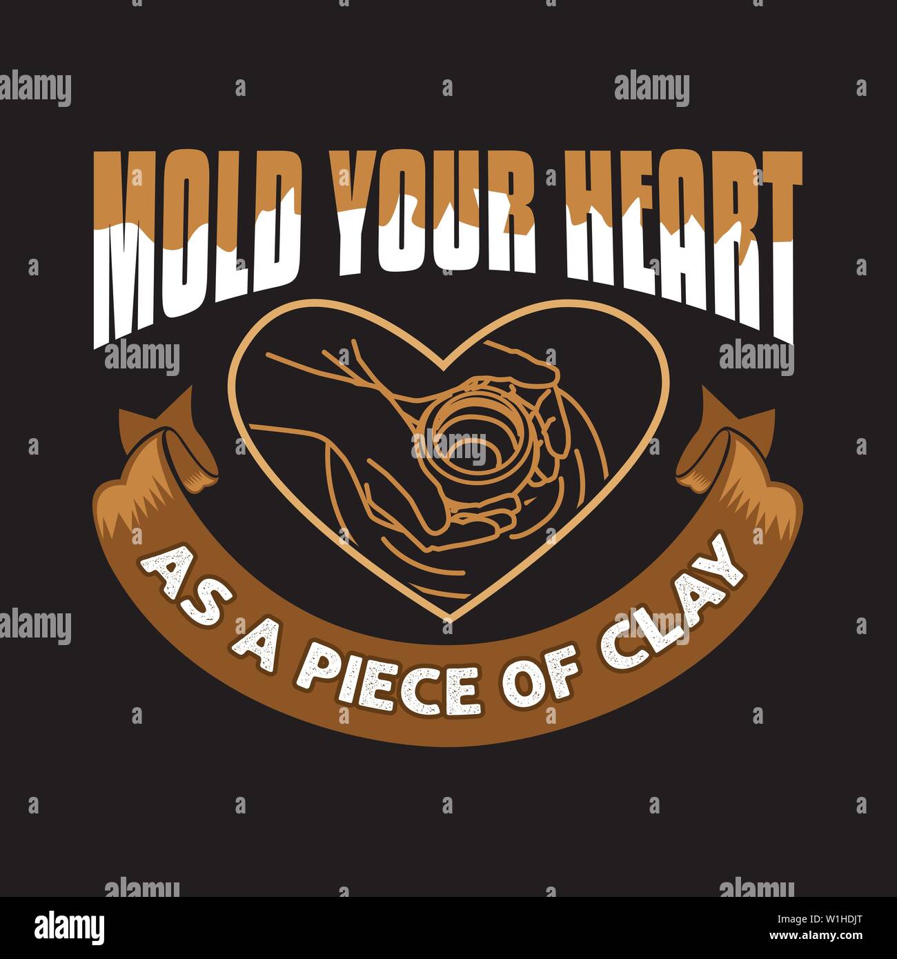Pottery Quote and saying. Mold your heart Stock Vector Image & Art Alamy