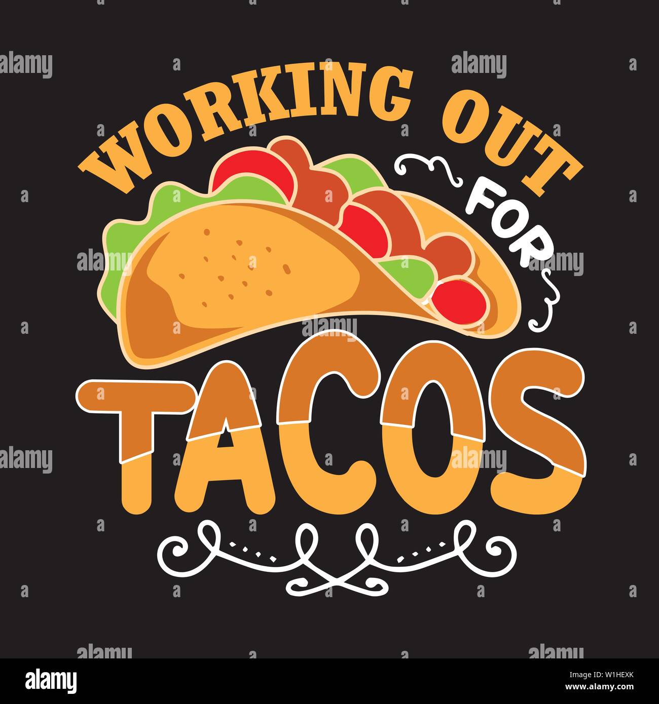 Taco Quote and Saying. Working out tacos Stock Vector