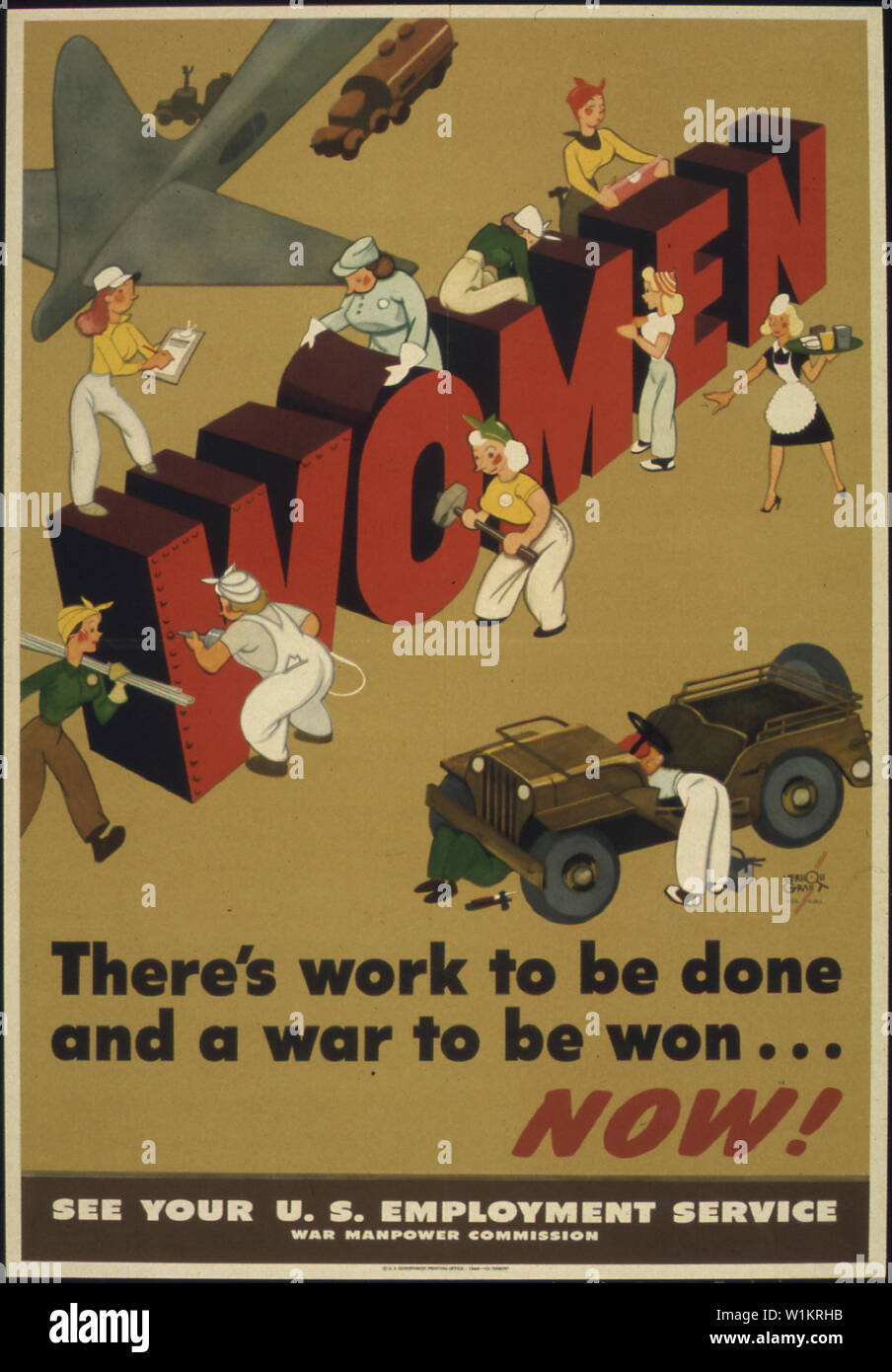 WOMEN THERE'S WORK TO BE DONE AND A WAR TO BE WON NOW! Stock Photo