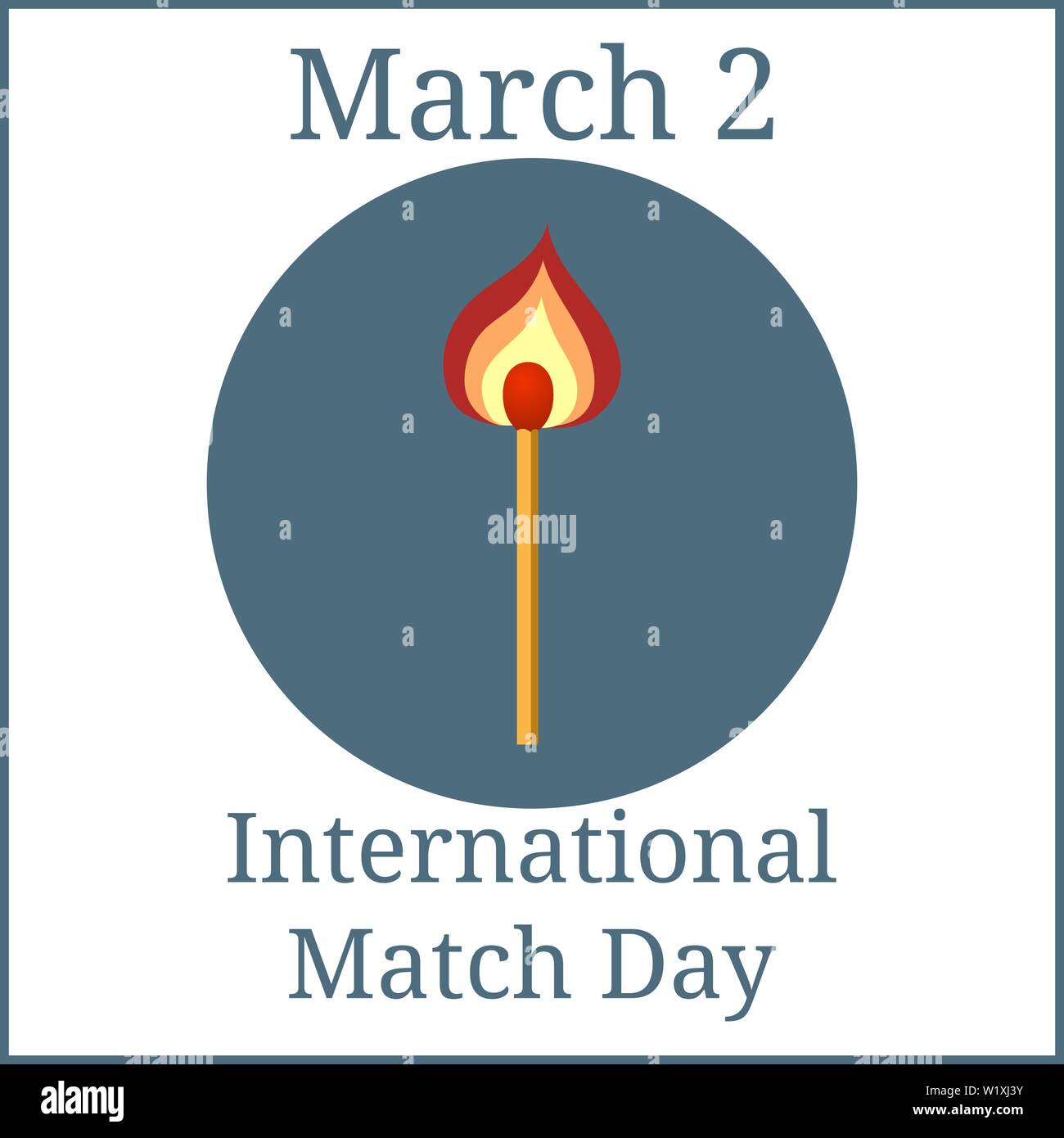 International Match Day. March holiday calendar. March 2. Burning match