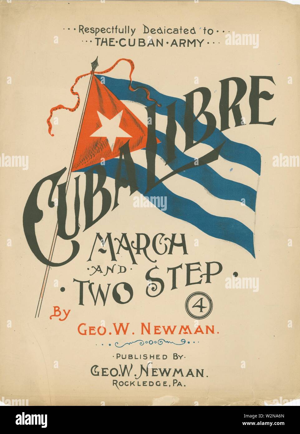 Cuba libre : march and two step Additional title: [Cuban flag.]. Newman,  George W. (Composer). American popular songs Sheet music, 1897. Date Issued  Stock Photo - Alamy