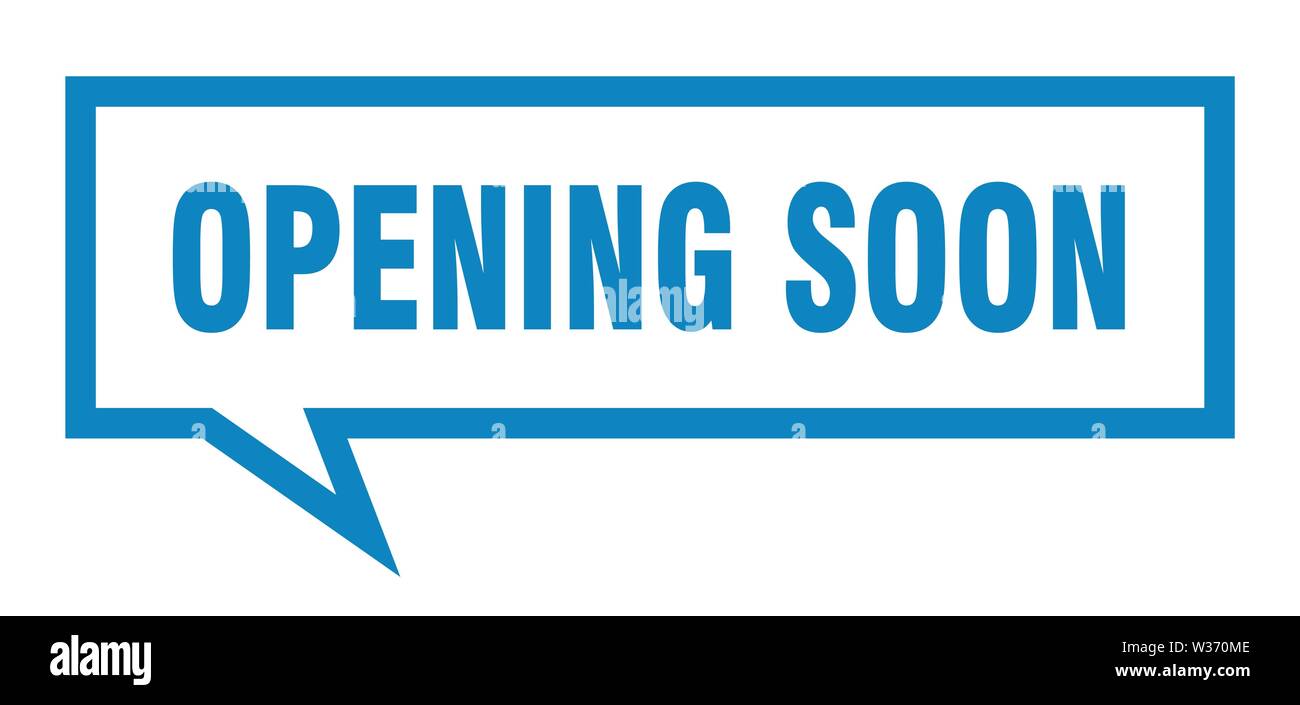 Basic Opening Soon Sign opening soon sign. opening soon square speech bubble. opening soon ...