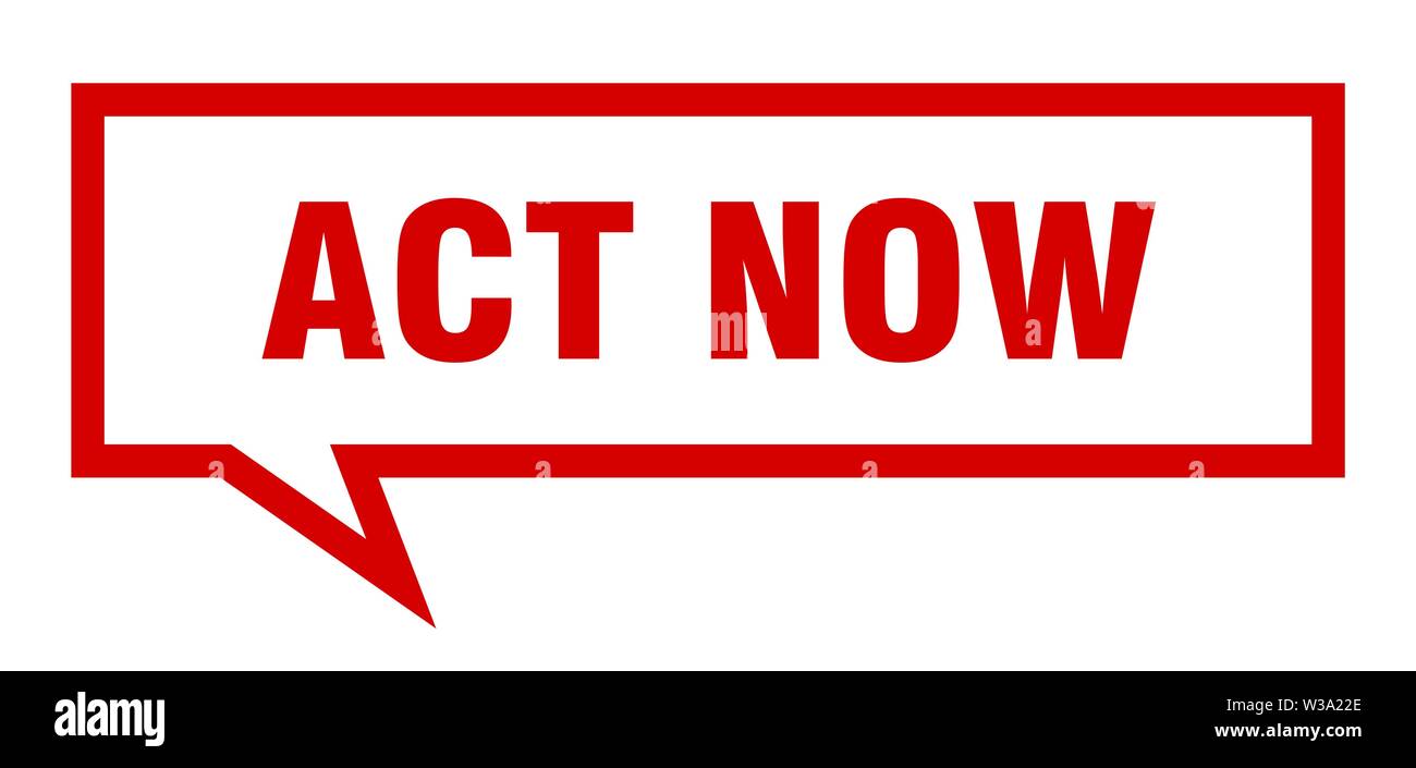 act now sign. act now square speech bubble. act now Stock Vector Image ...