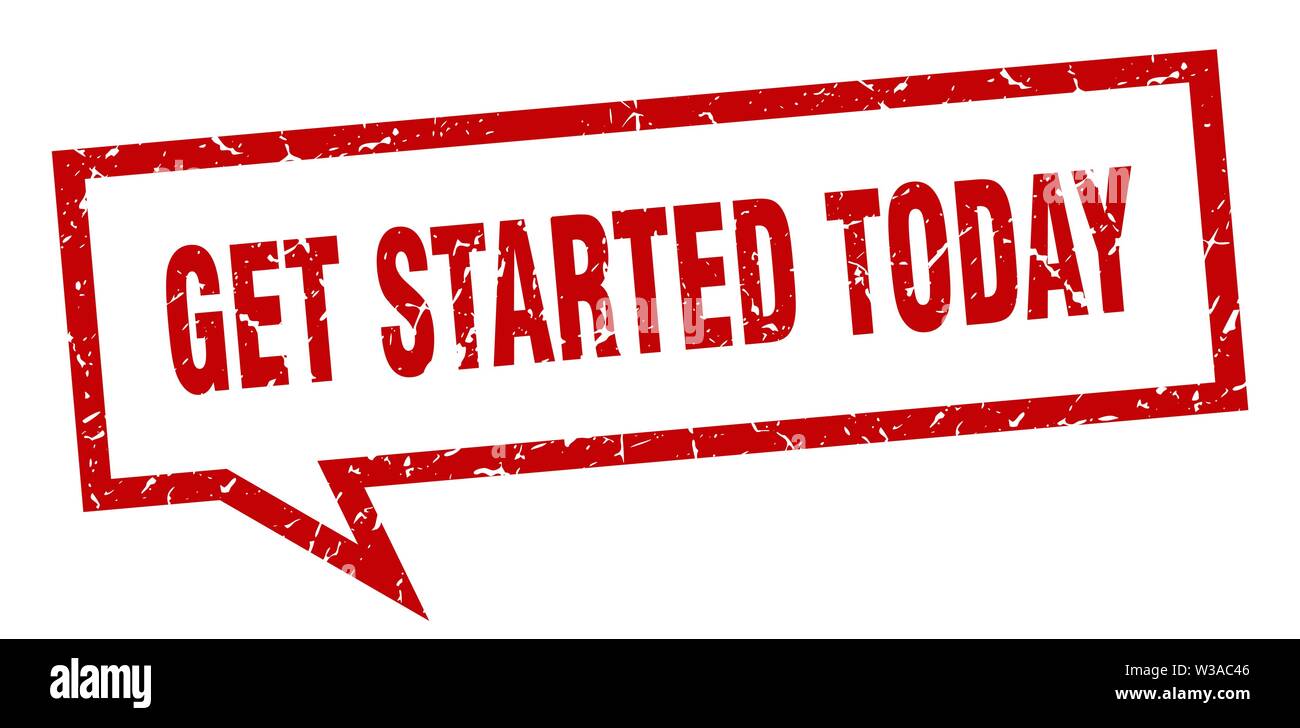 get started today sign. get started today square speech bubble. get started today Stock Vector