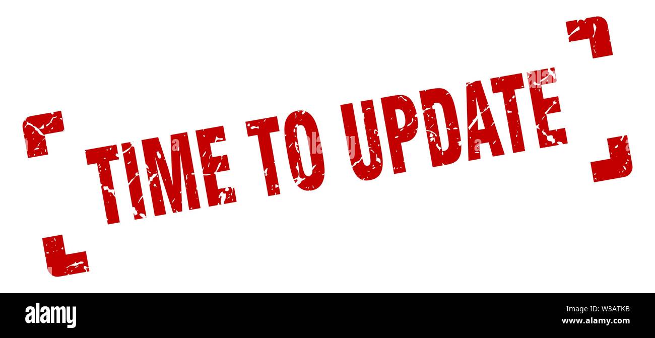 time to update stamp. time to update square grunge sign. time to update ...