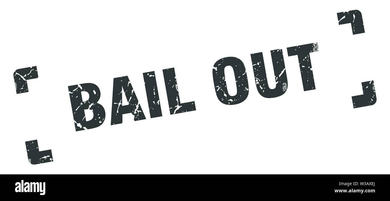 bail out stamp. bail out square grunge sign. bail out Stock Vector