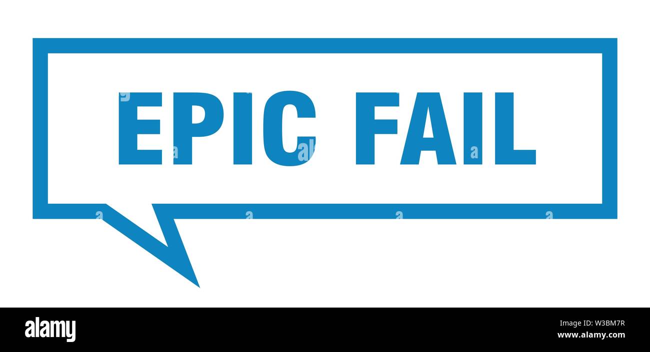 epic fail sign. epic fail square speech bubble. epic fail Stock Vector