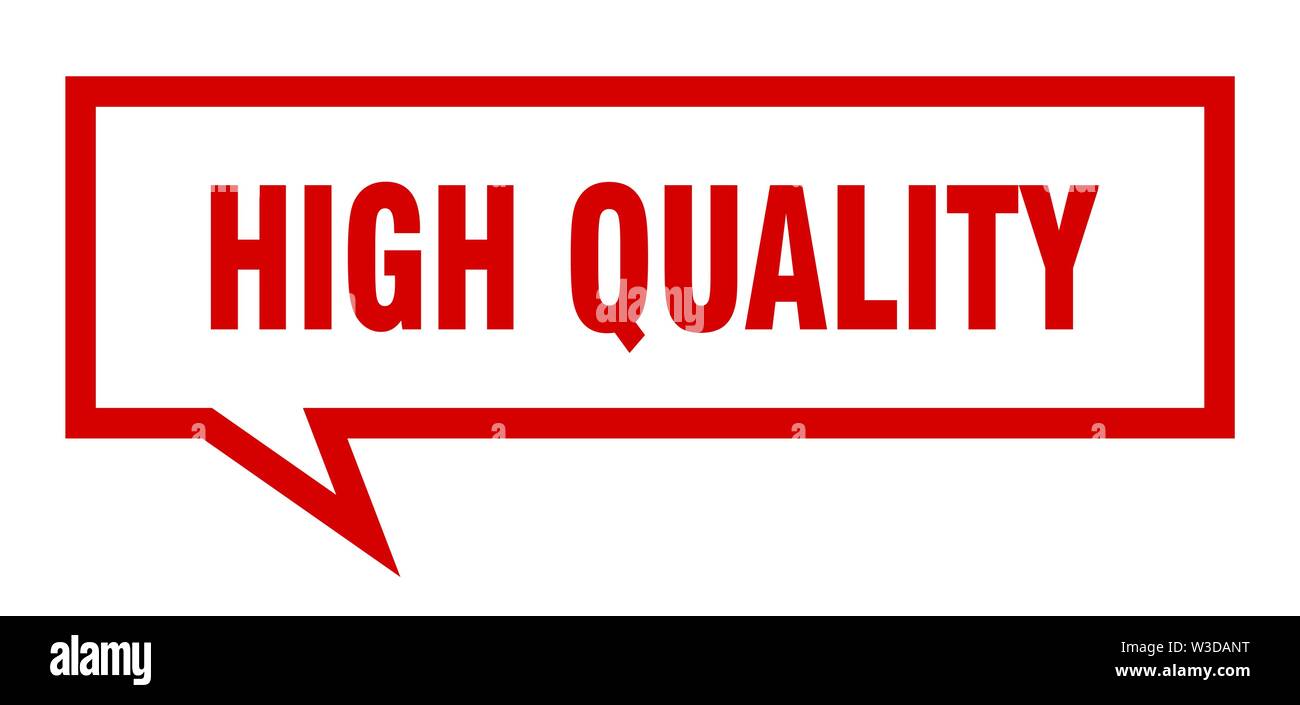 high quality sign. high quality square speech bubble. high quality Stock Vector